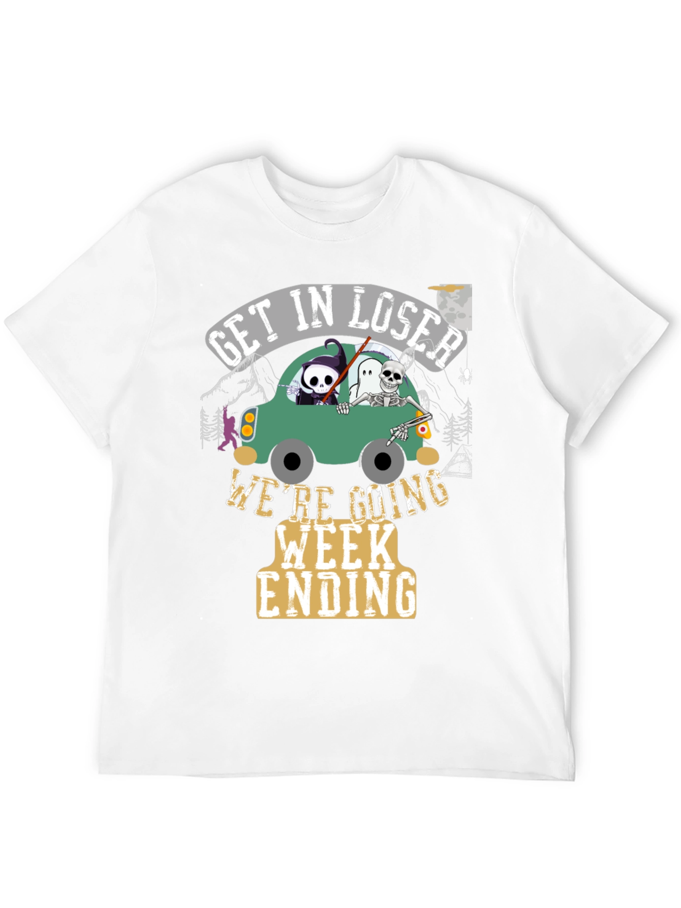 Get In Loser Were Going Week Ending T-Shirt
