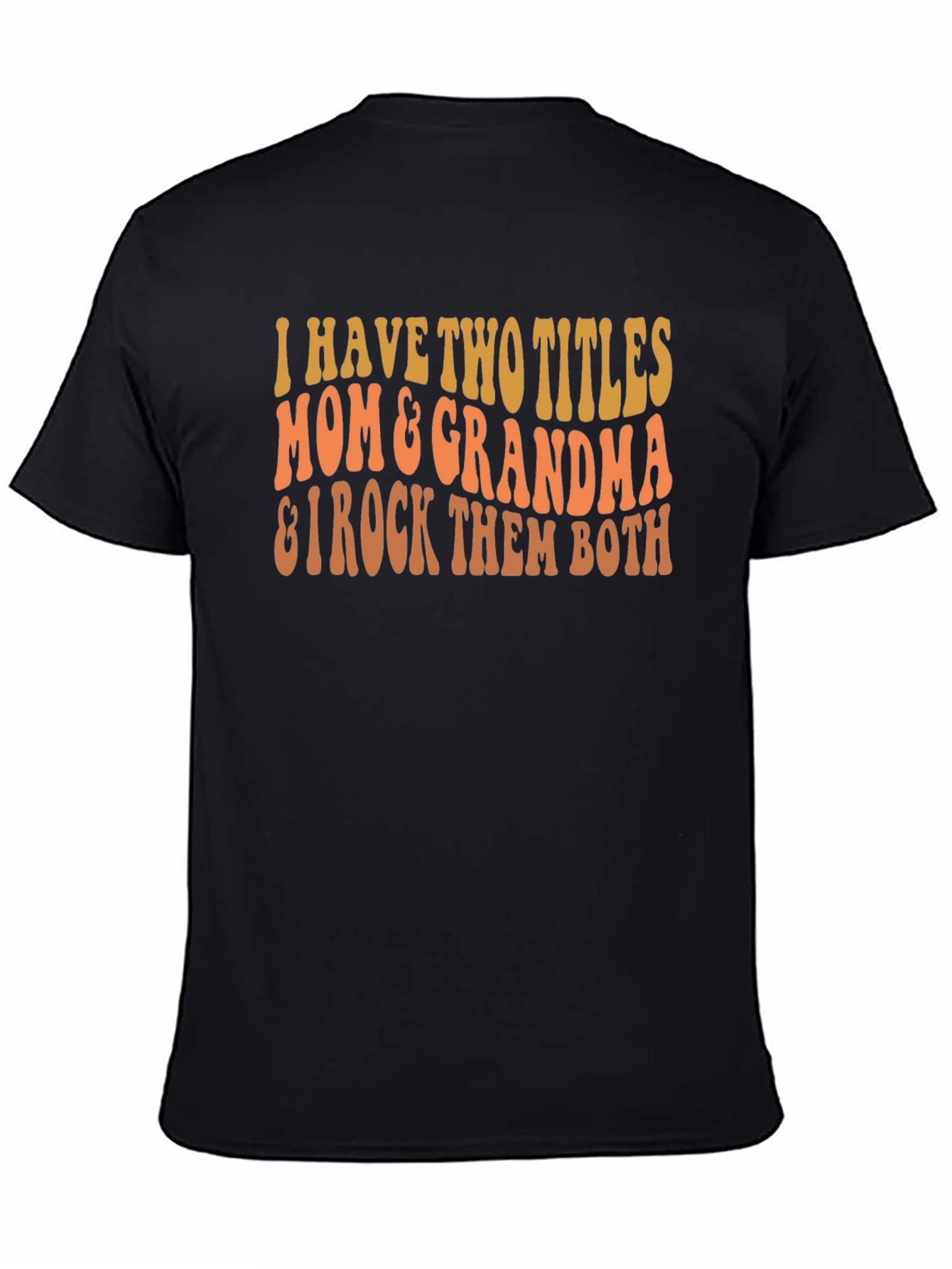 Mom & Grandma Rock T-Shirt