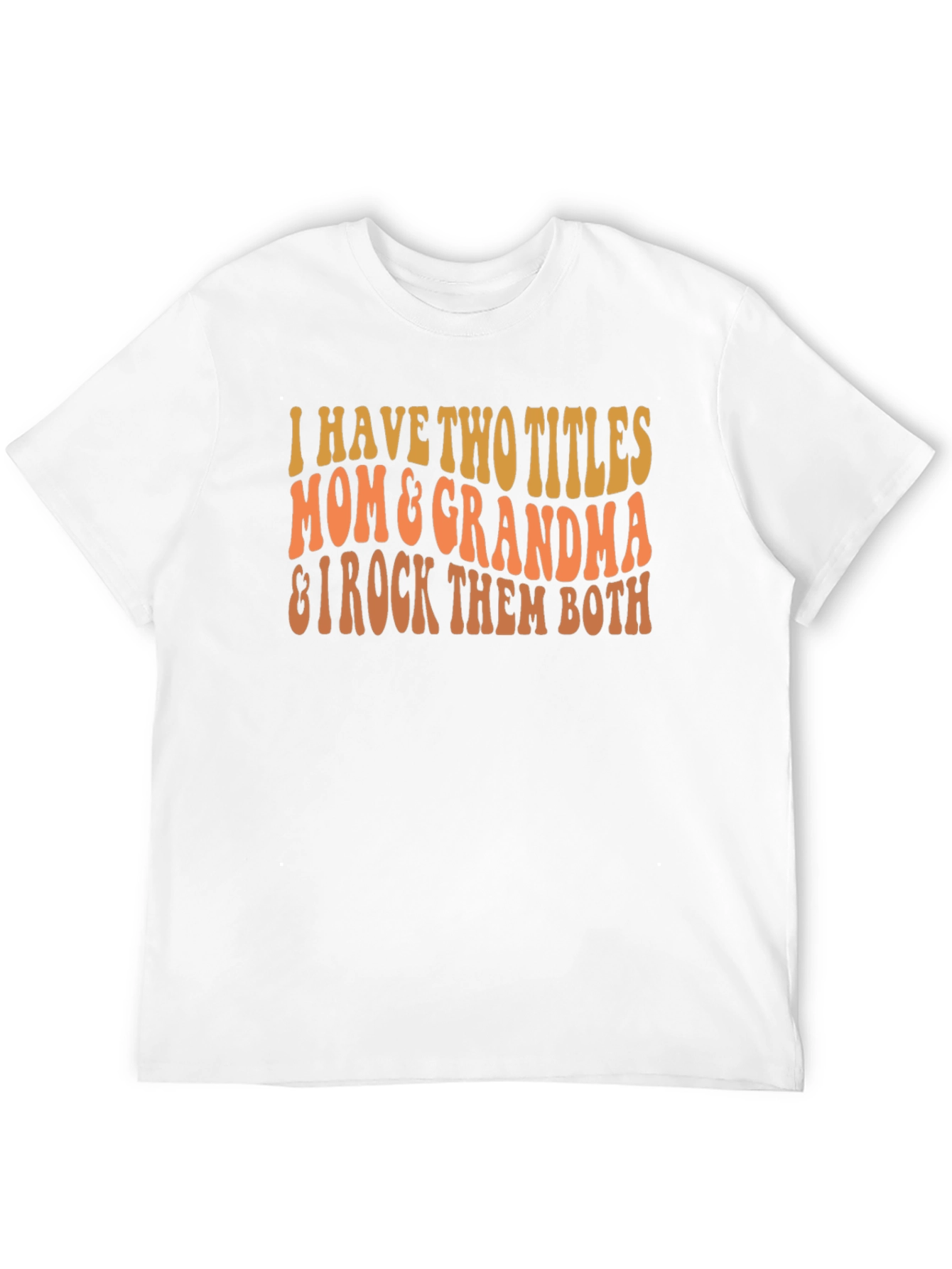 Mom & Grandma Rock T-Shirt