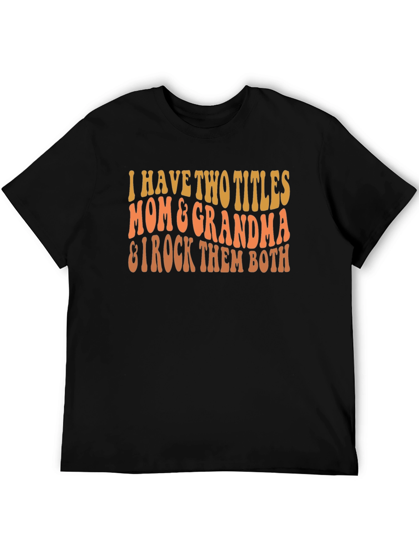 Mom & Grandma Rock T-Shirt
