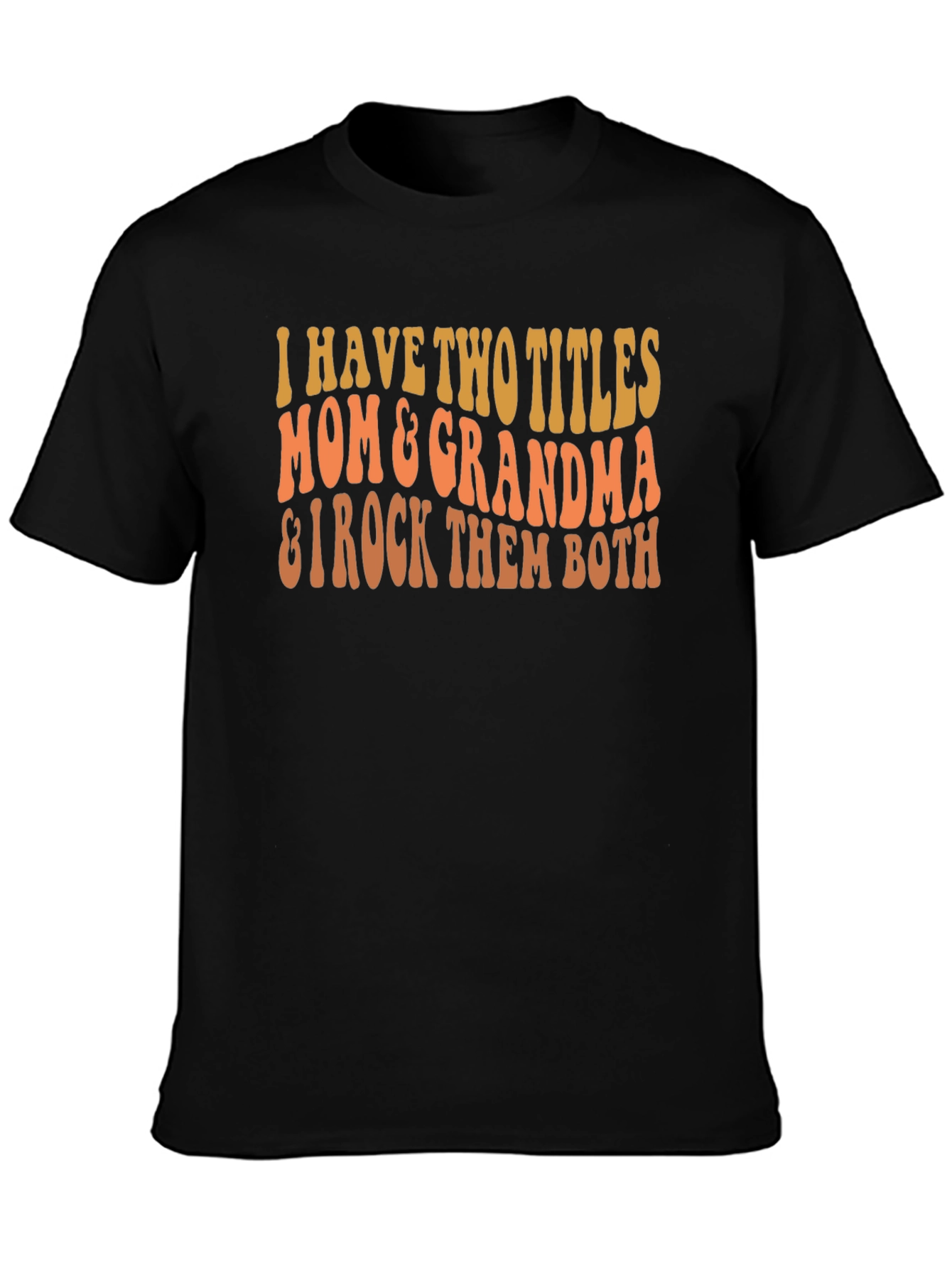 Mom & Grandma Rock T-Shirt