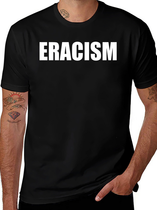 Erase Racism Tee - Unisex Cotton Activism Shirt