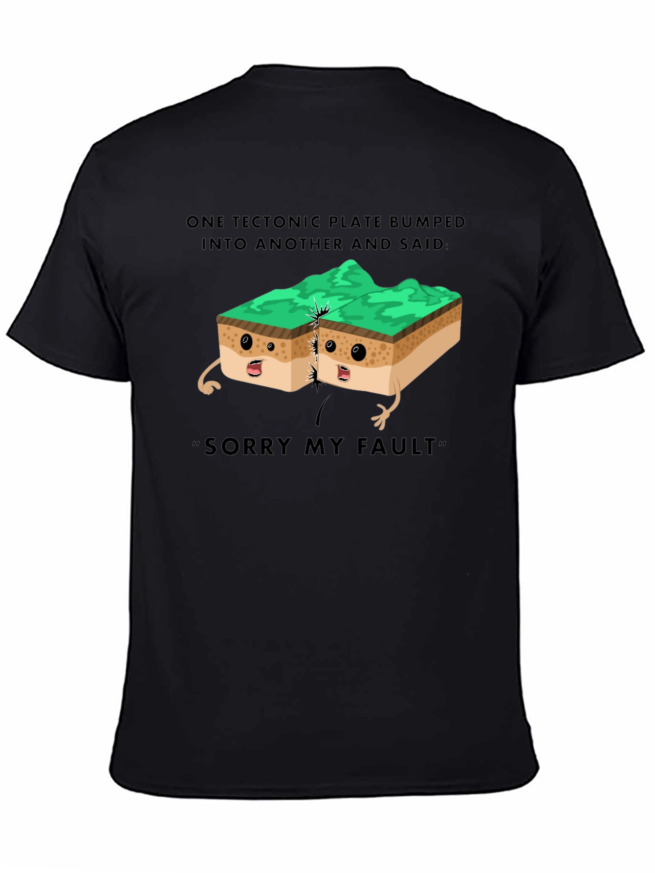 Funny Sorry My Fault Tectonic Plate T-Shirt