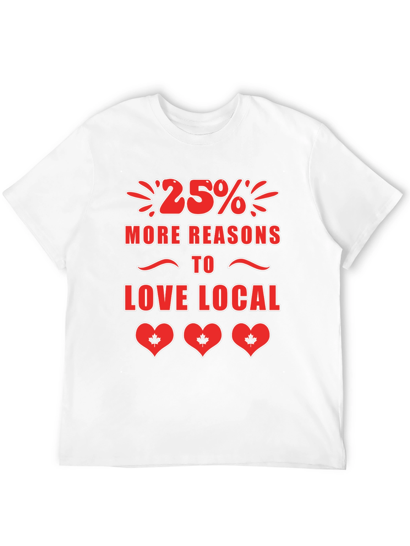 25% More Reasons to Love Local T-Shirt