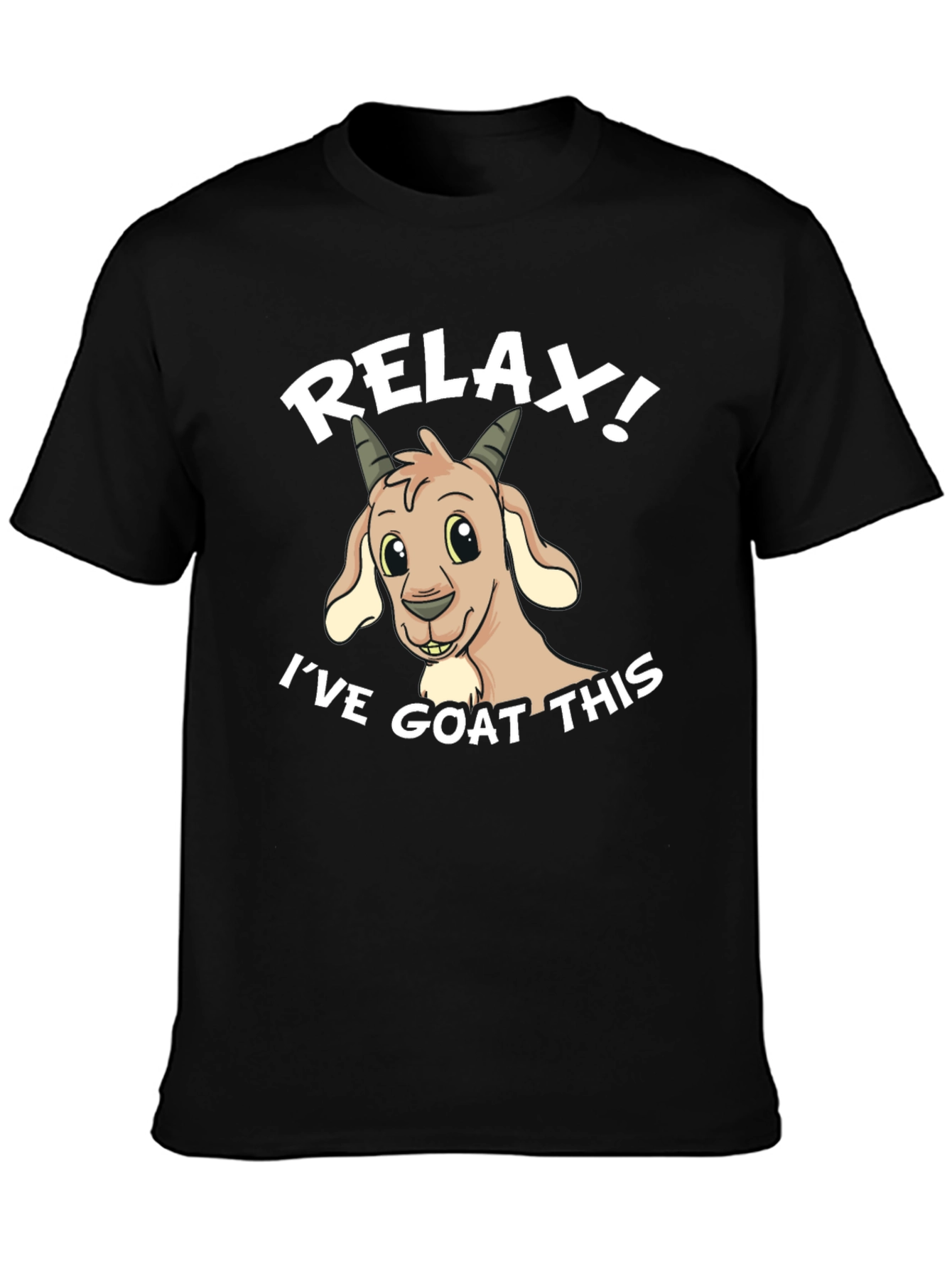 Relax! Ive Goat This Funny Black T-Shirt