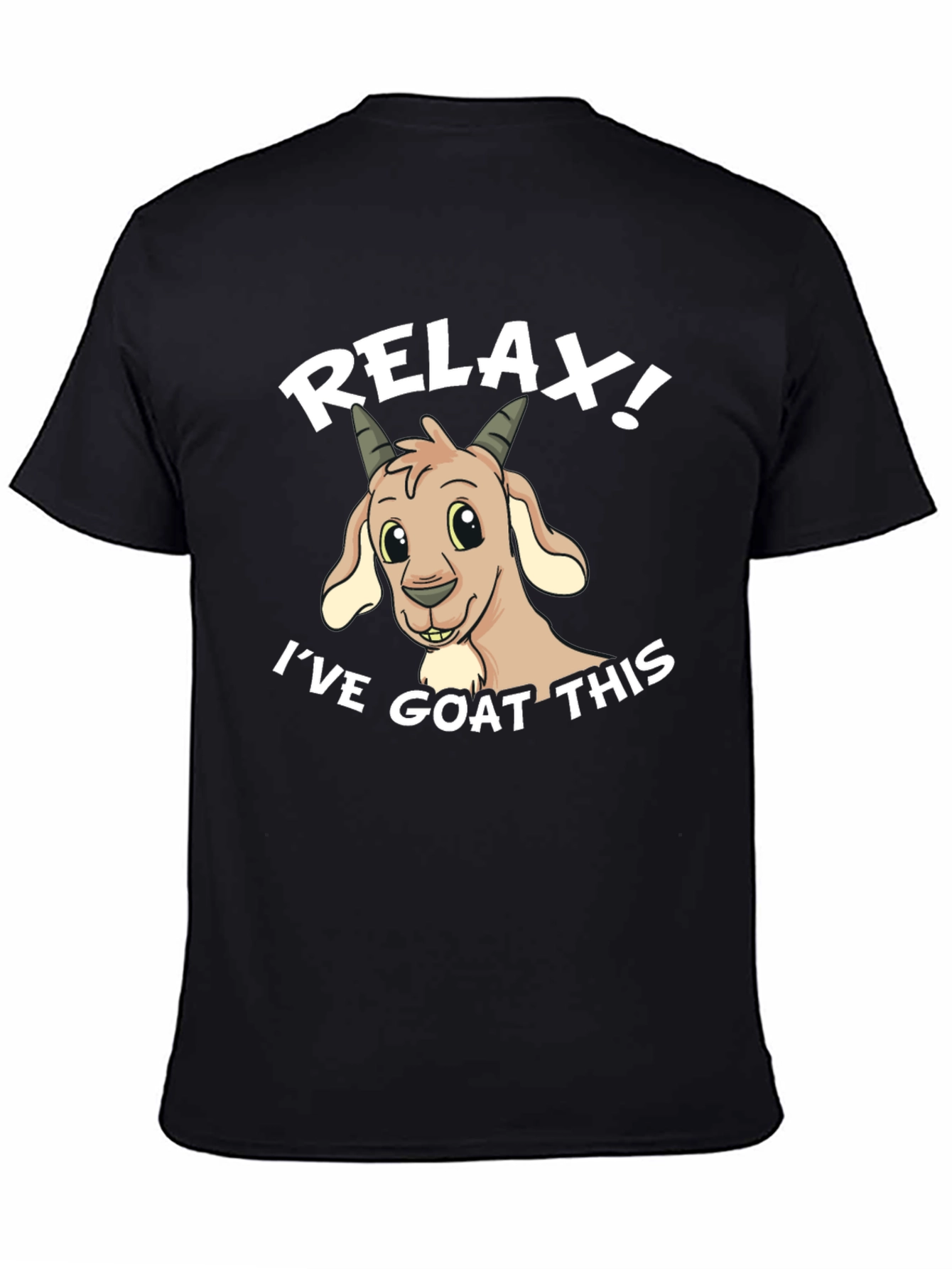 Relax! Ive Goat This Funny Black T-Shirt