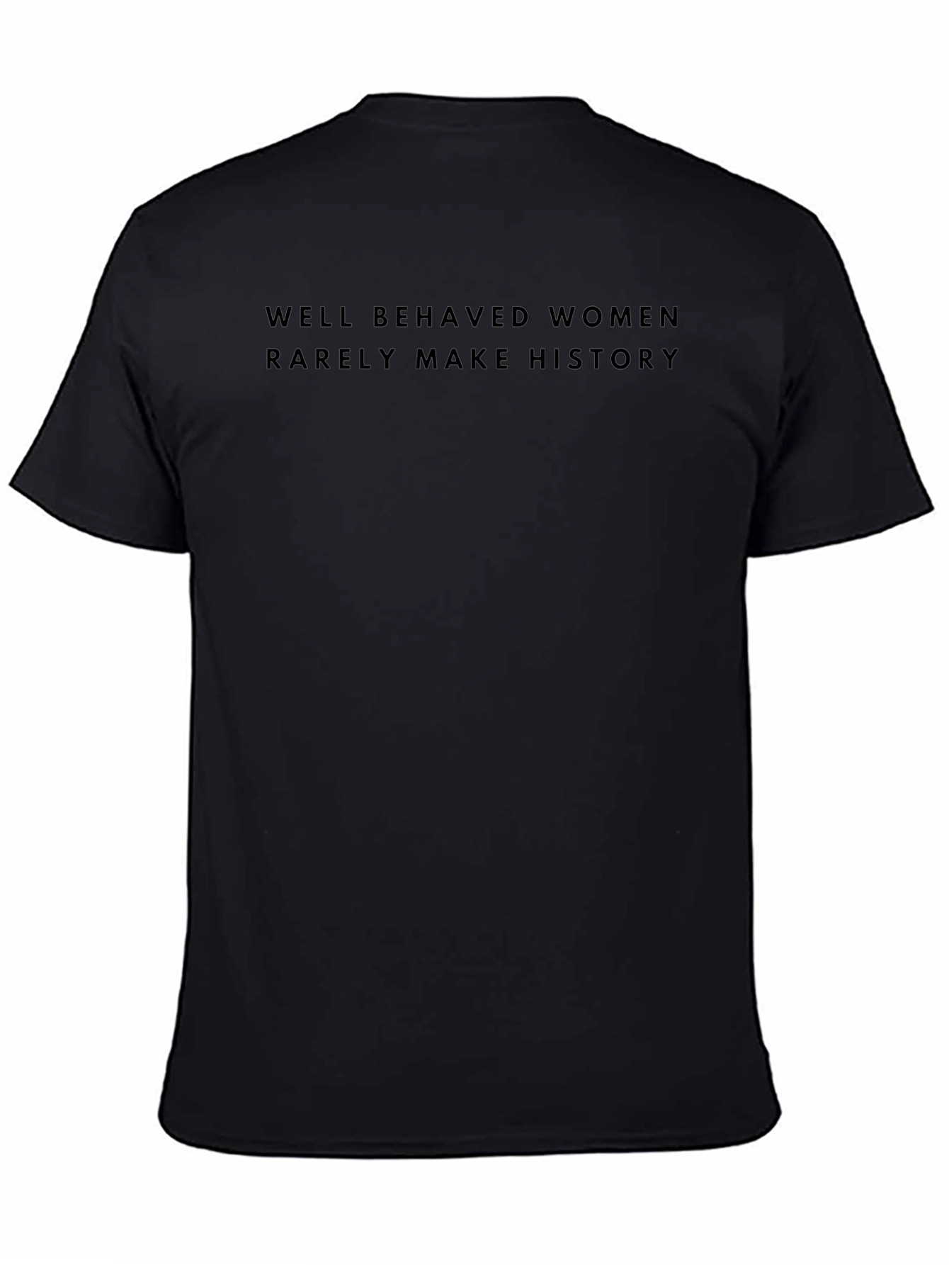 Well Behaved Women T-Shirt