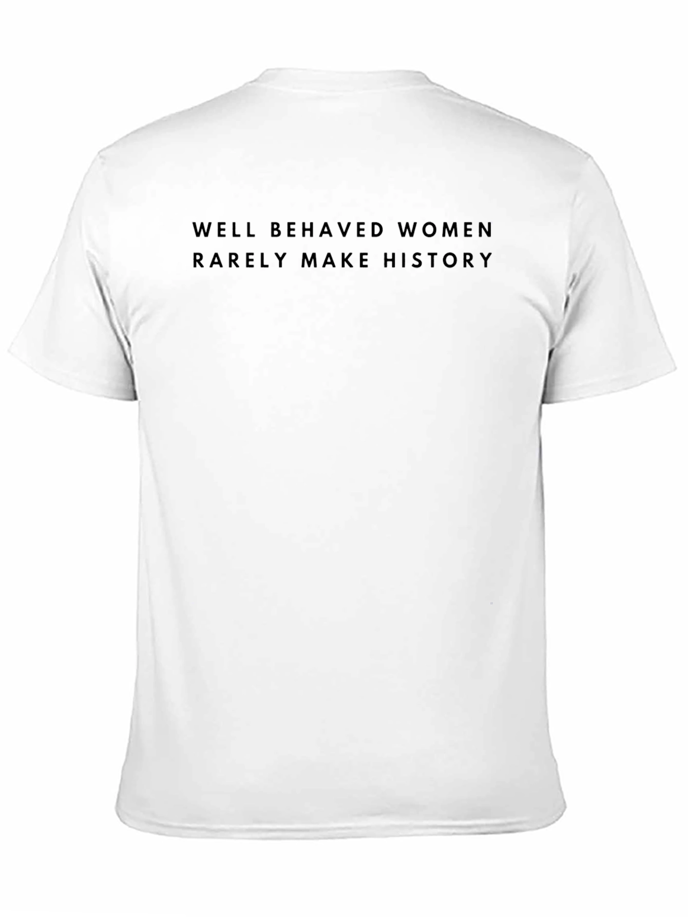 Well Behaved Women T-Shirt