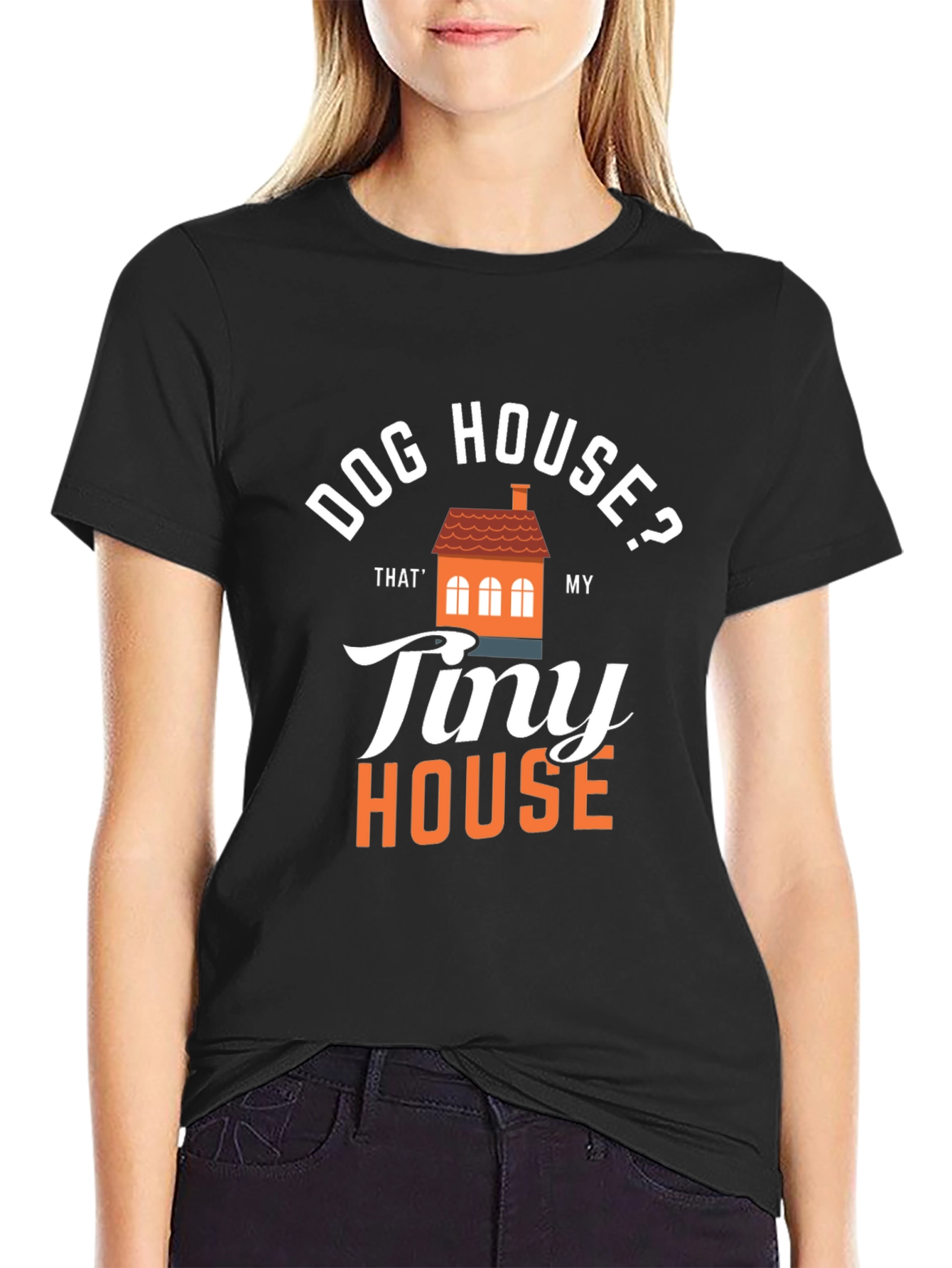 Dog House? Tiny House Graphic T-Shirt