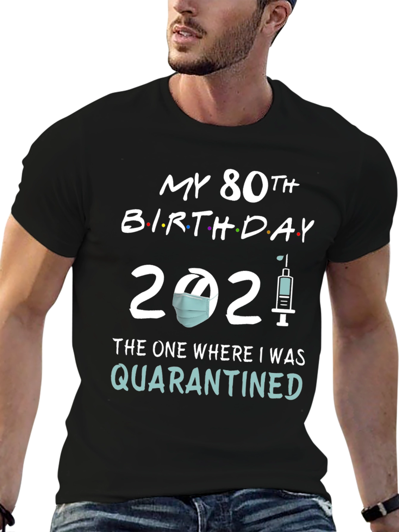 80th Birthday Quarantine 2021 T-Shirt