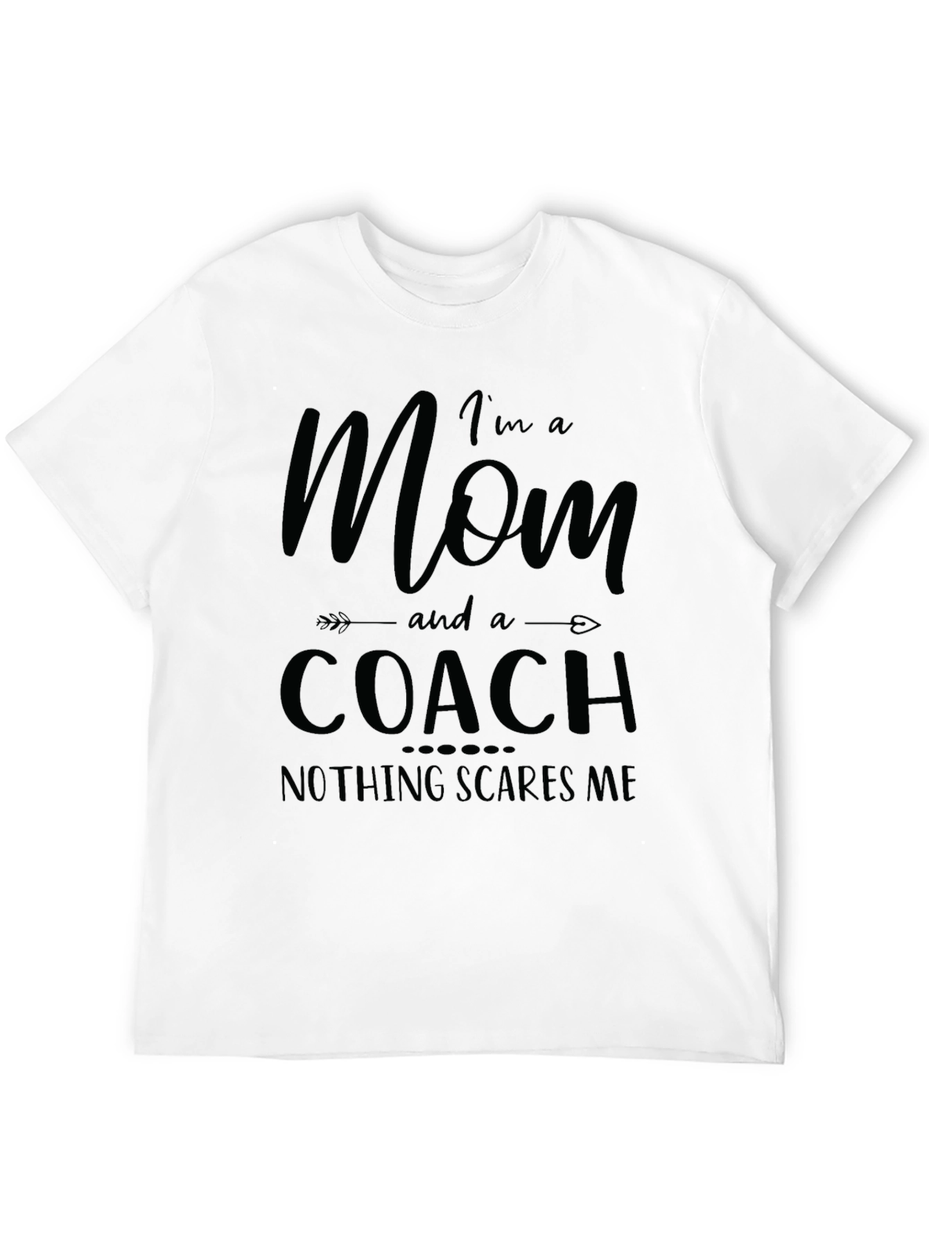 Im a Mom and a Coach T-Shirt
