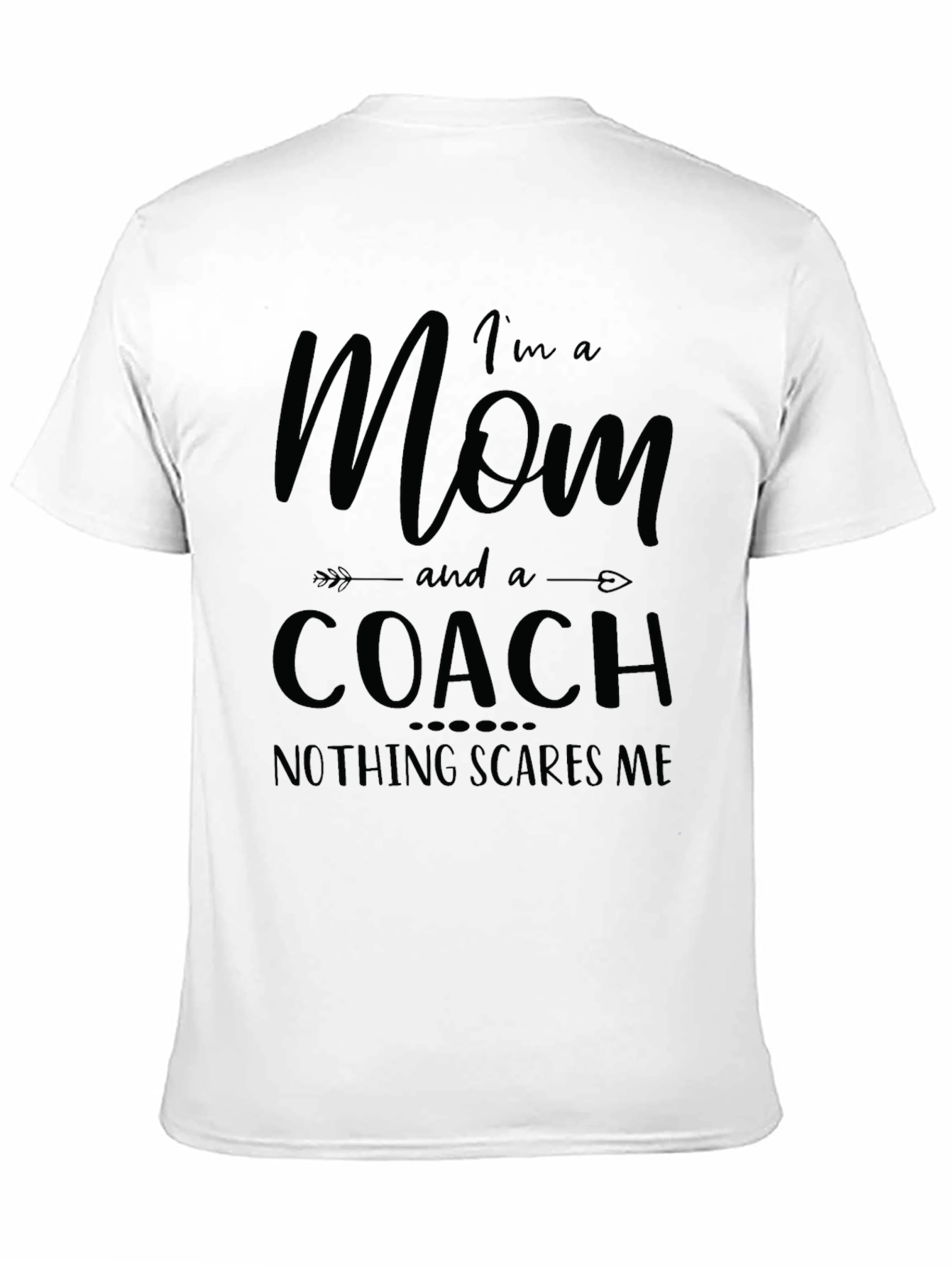 Im a Mom and a Coach T-Shirt