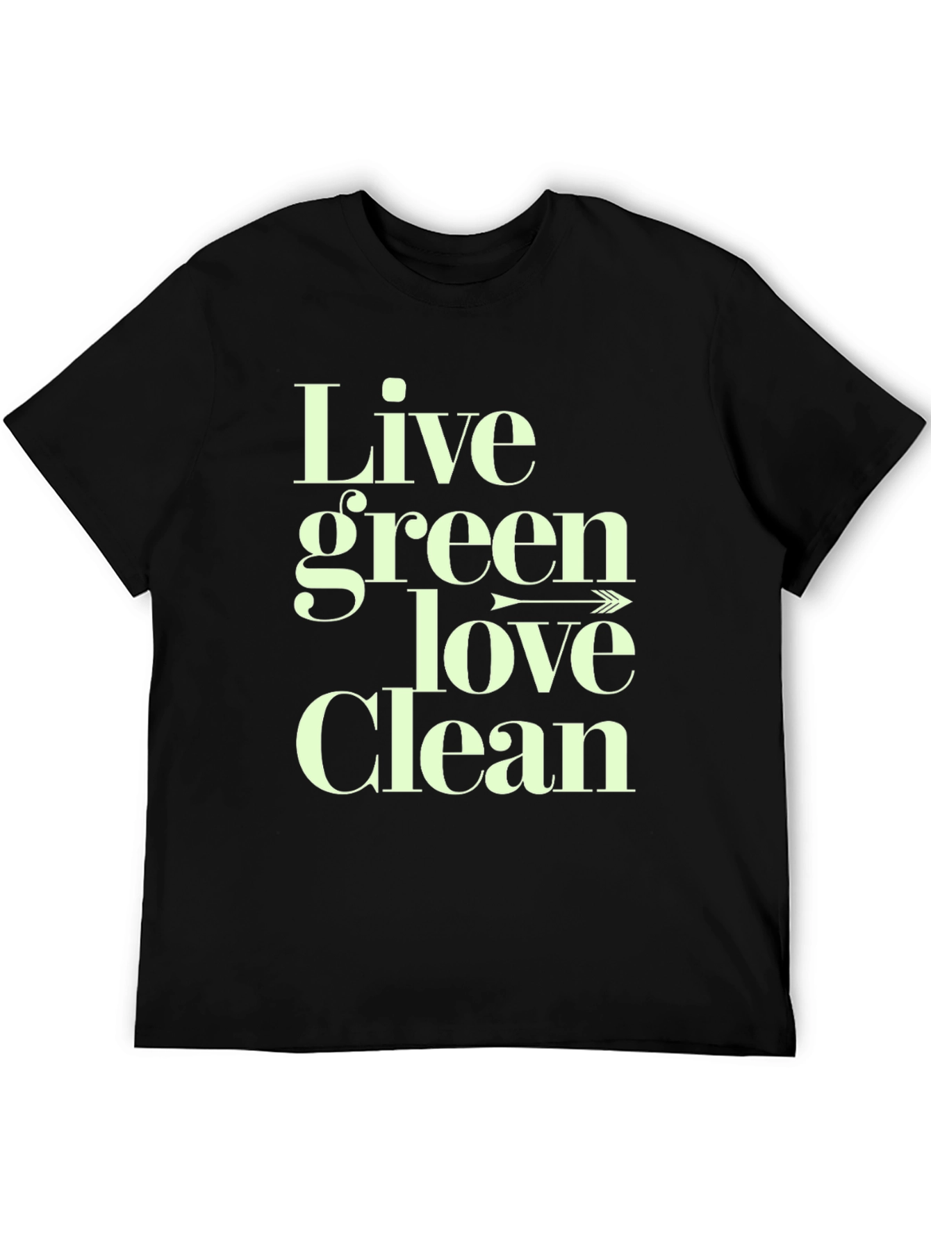 Eco-Friendly Lifestyle T-Shirt - Live Green Love Clean