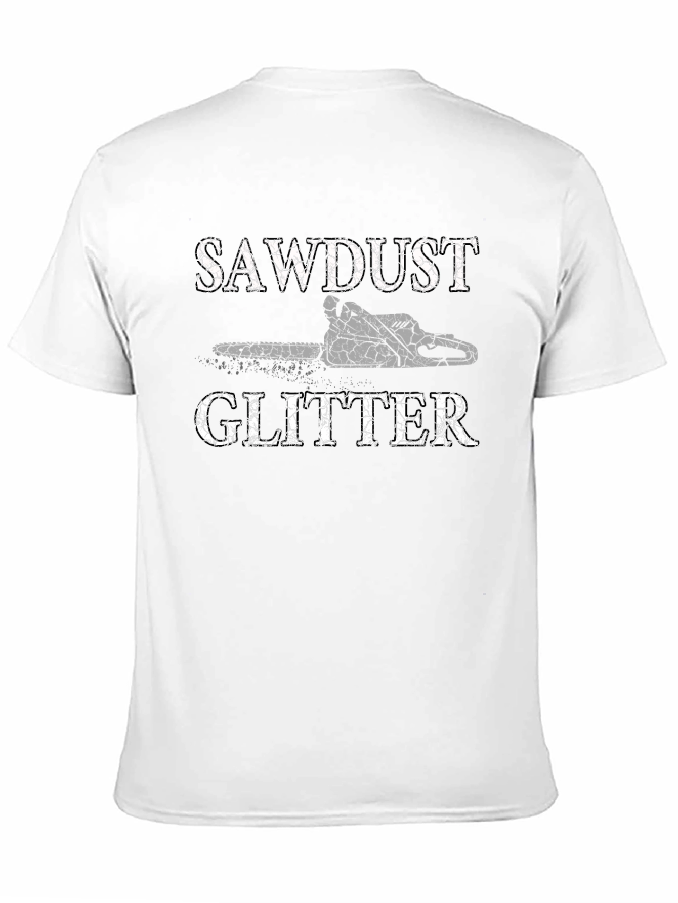 Sawdust Glitter Tee - Lumberjack Humor Shirt