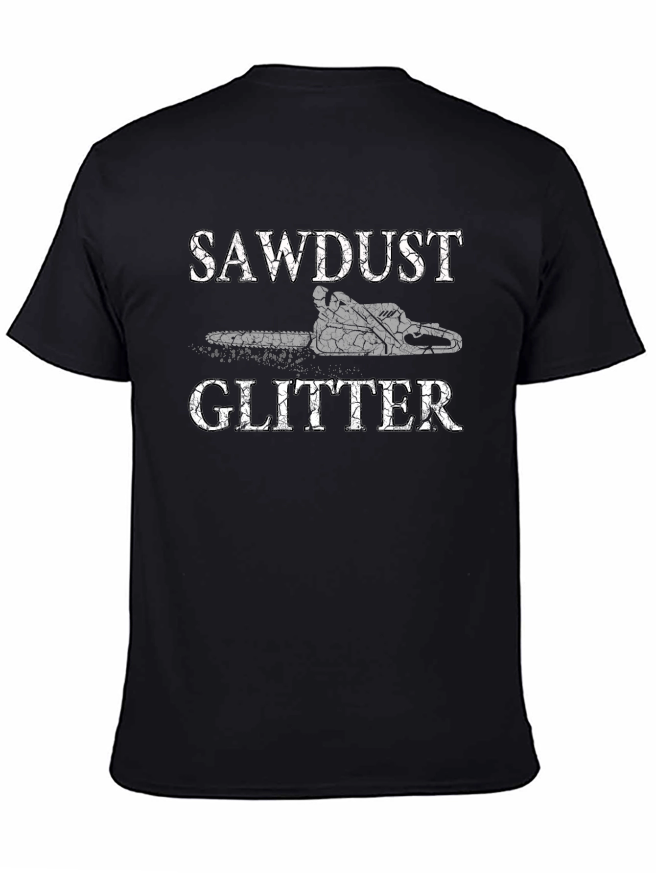 Sawdust Glitter Tee - Lumberjack Humor Shirt