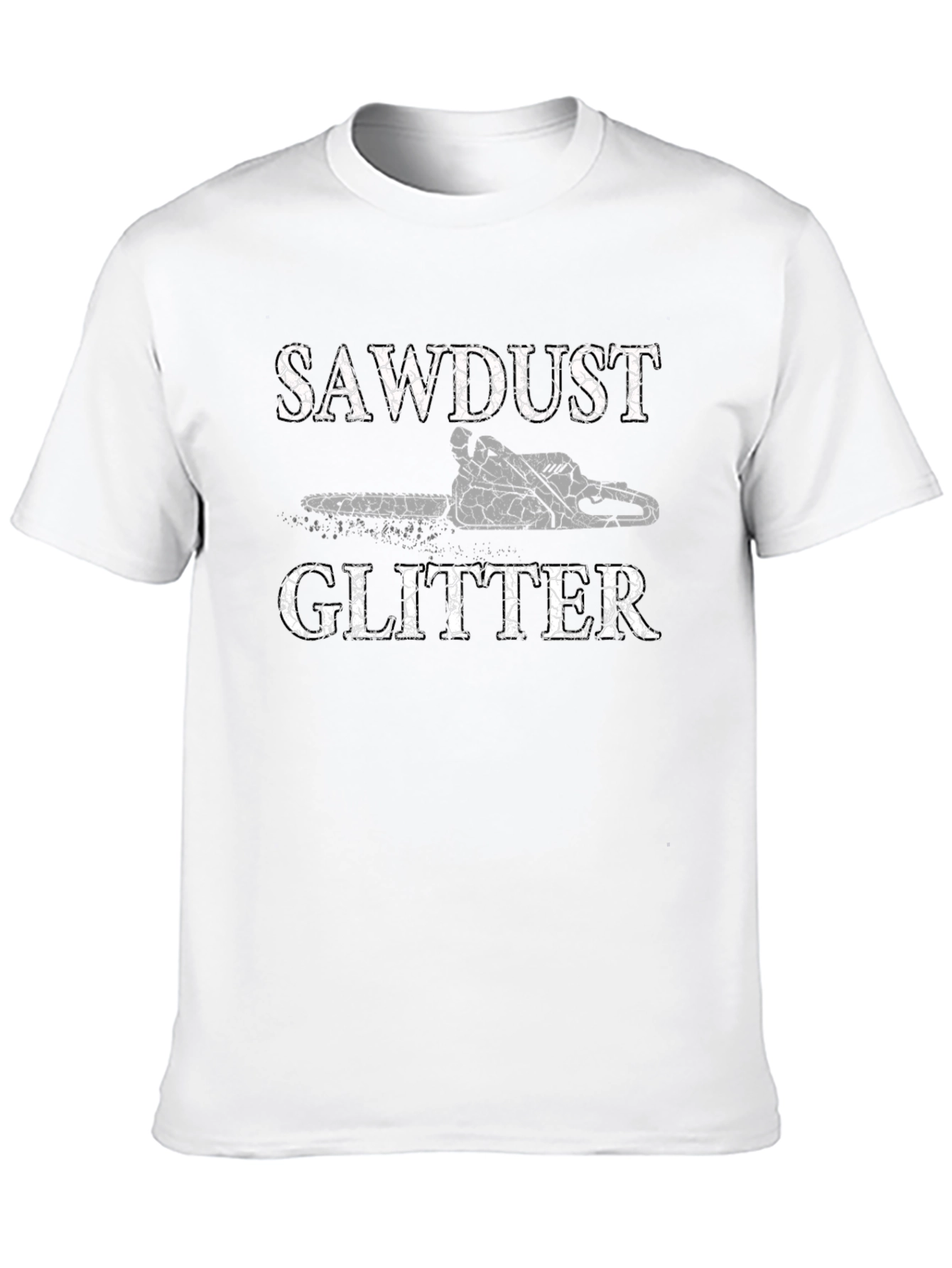 Sawdust Glitter Tee - Lumberjack Humor Shirt