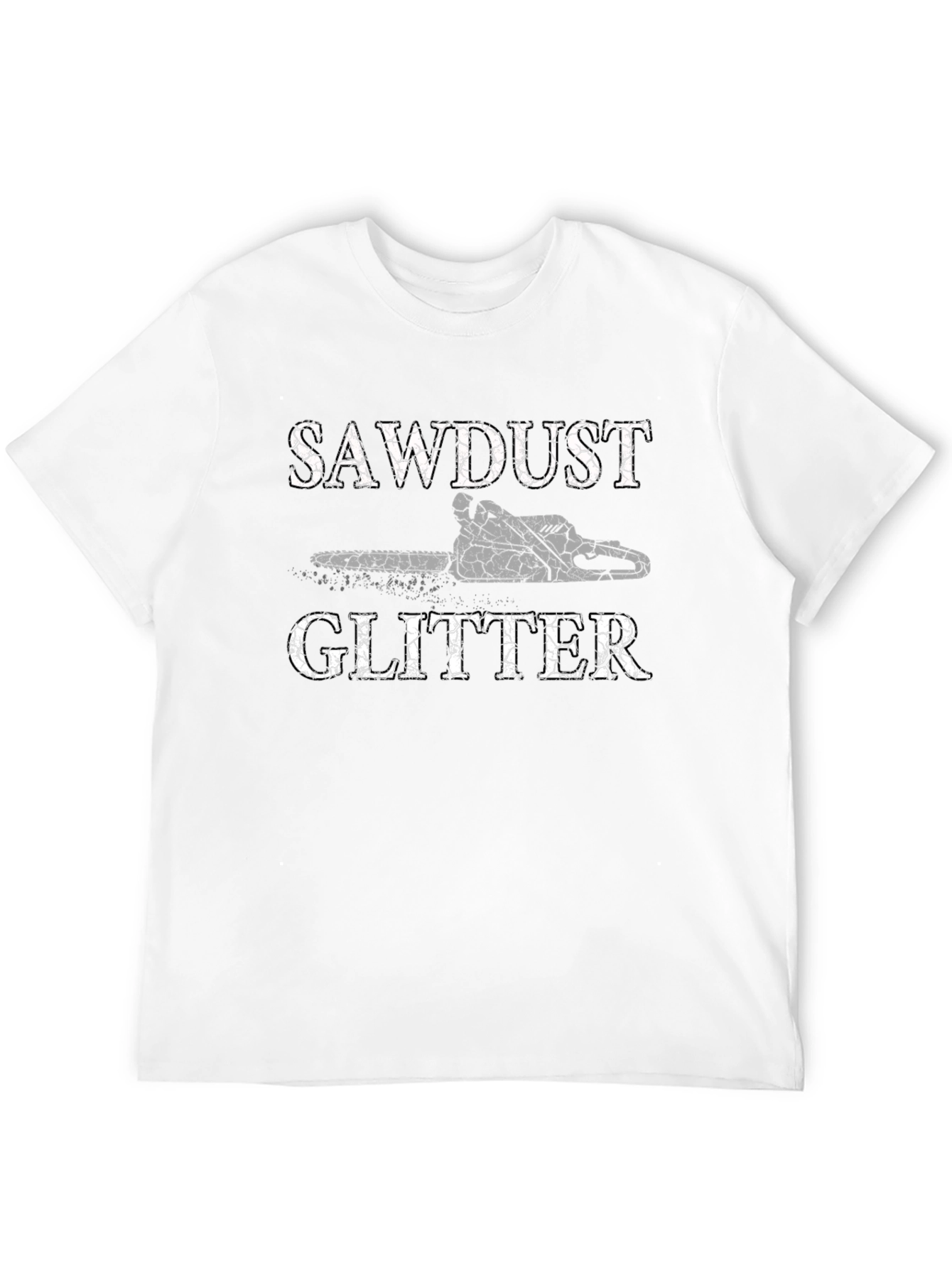 Sawdust Glitter Tee - Lumberjack Humor Shirt