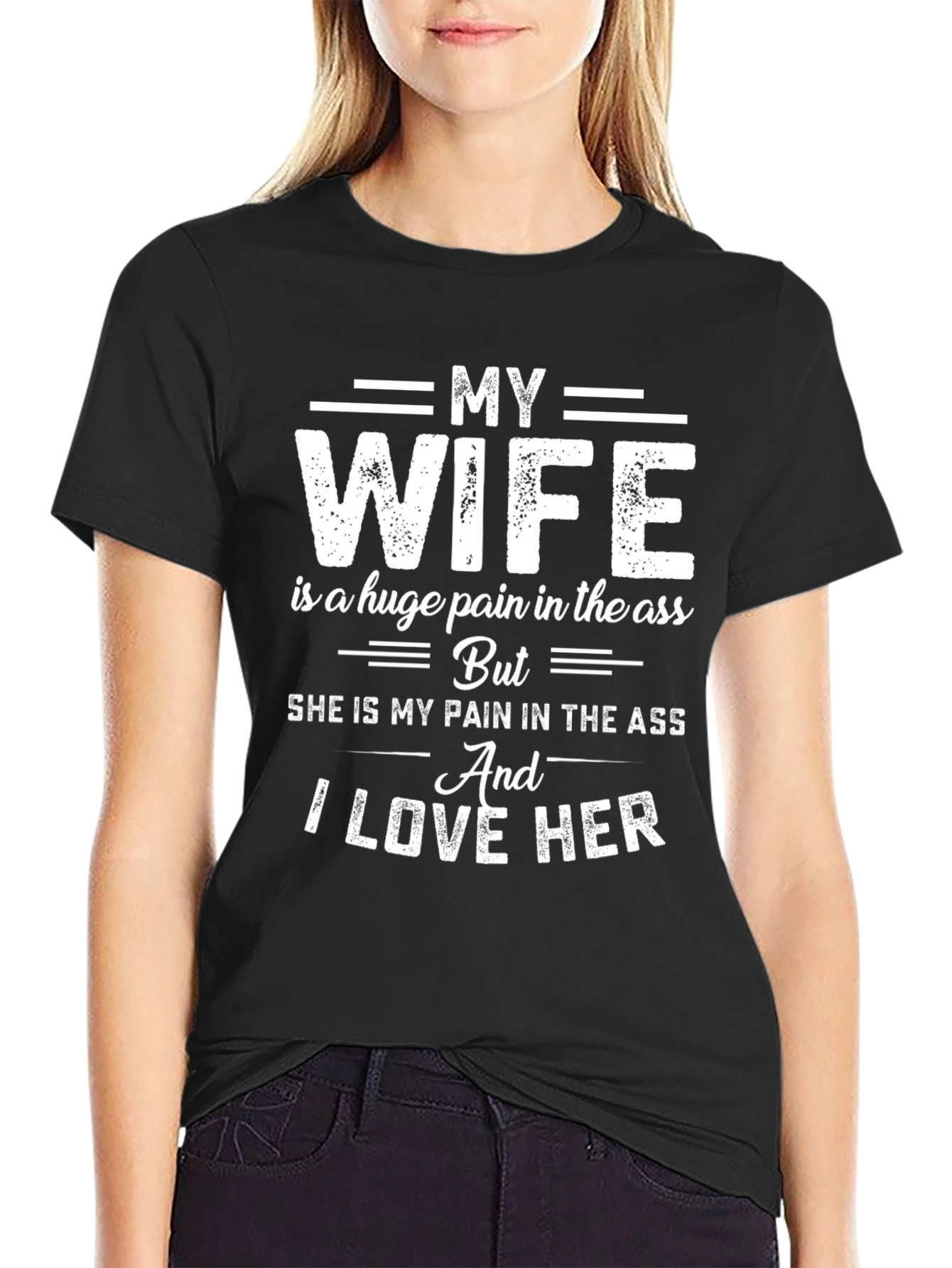 Funny Husband T-Shirt: My Wife I Love Her!
