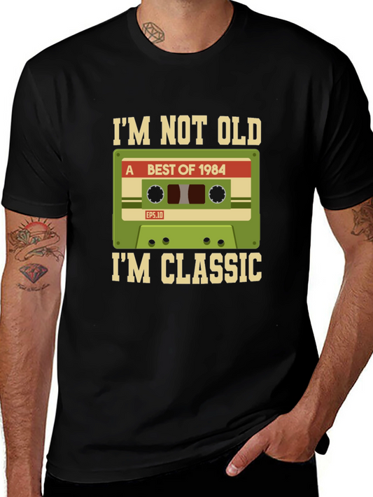 Im Not Old Im Classic - Best of 1984 Cassette T-Shirt