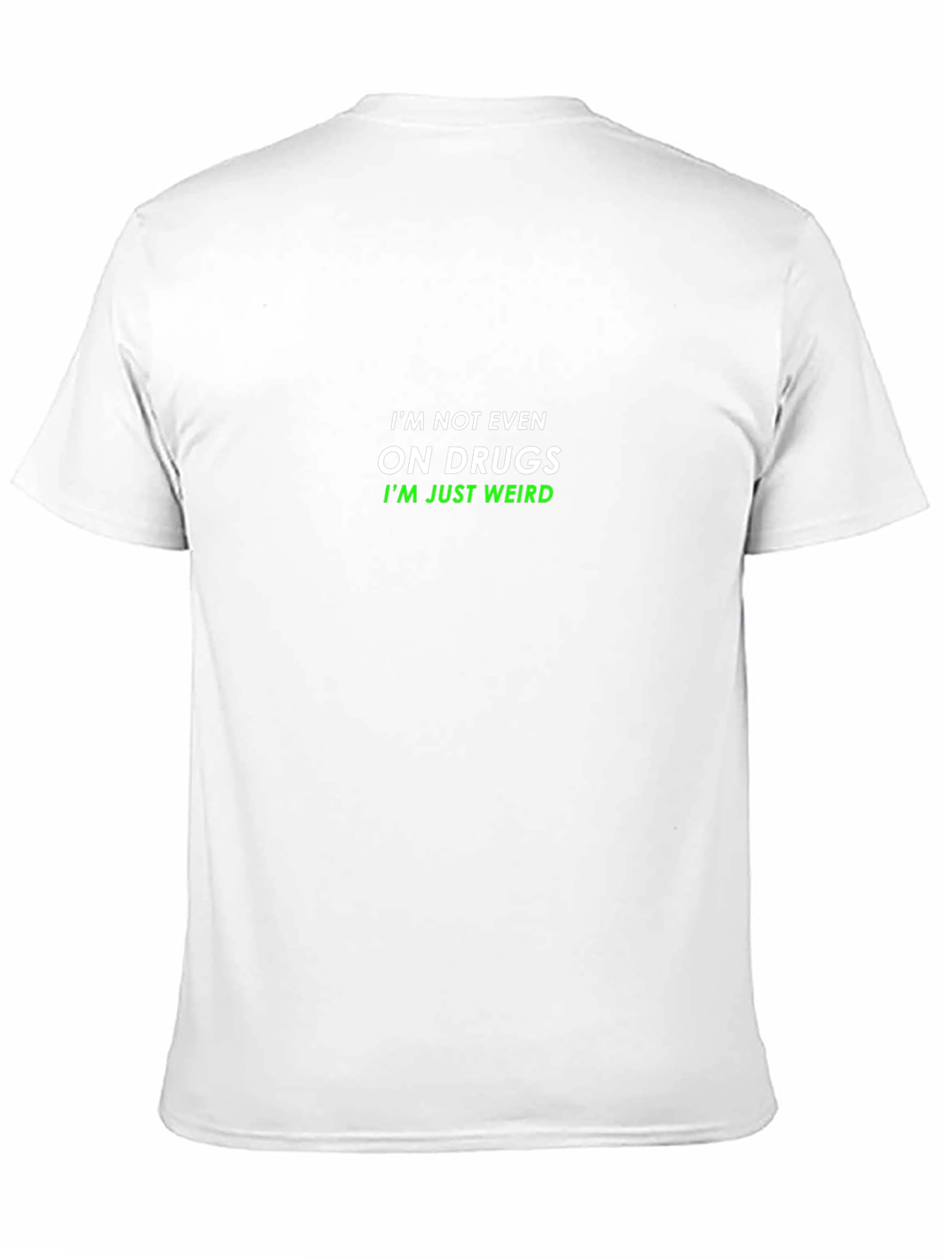 Funny Im Not Even On Drugs Graphic Tee