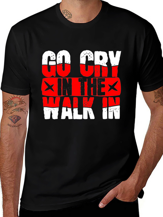 Go Cry In The Walk In Graphic Tee
