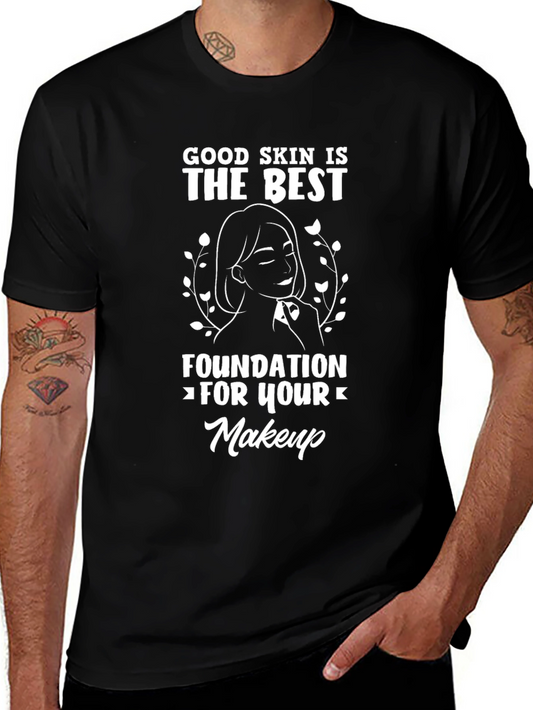 Good Skin Foundation Makeup T-Shirt