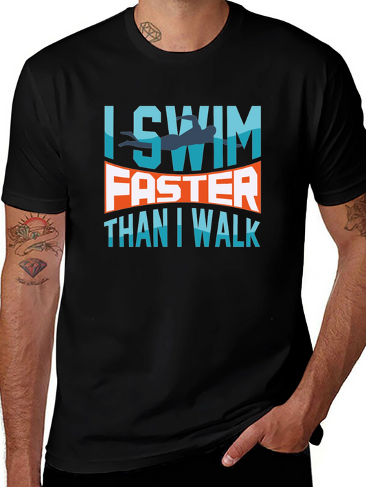 I Swim Faster Than I Walk T-Shirt
