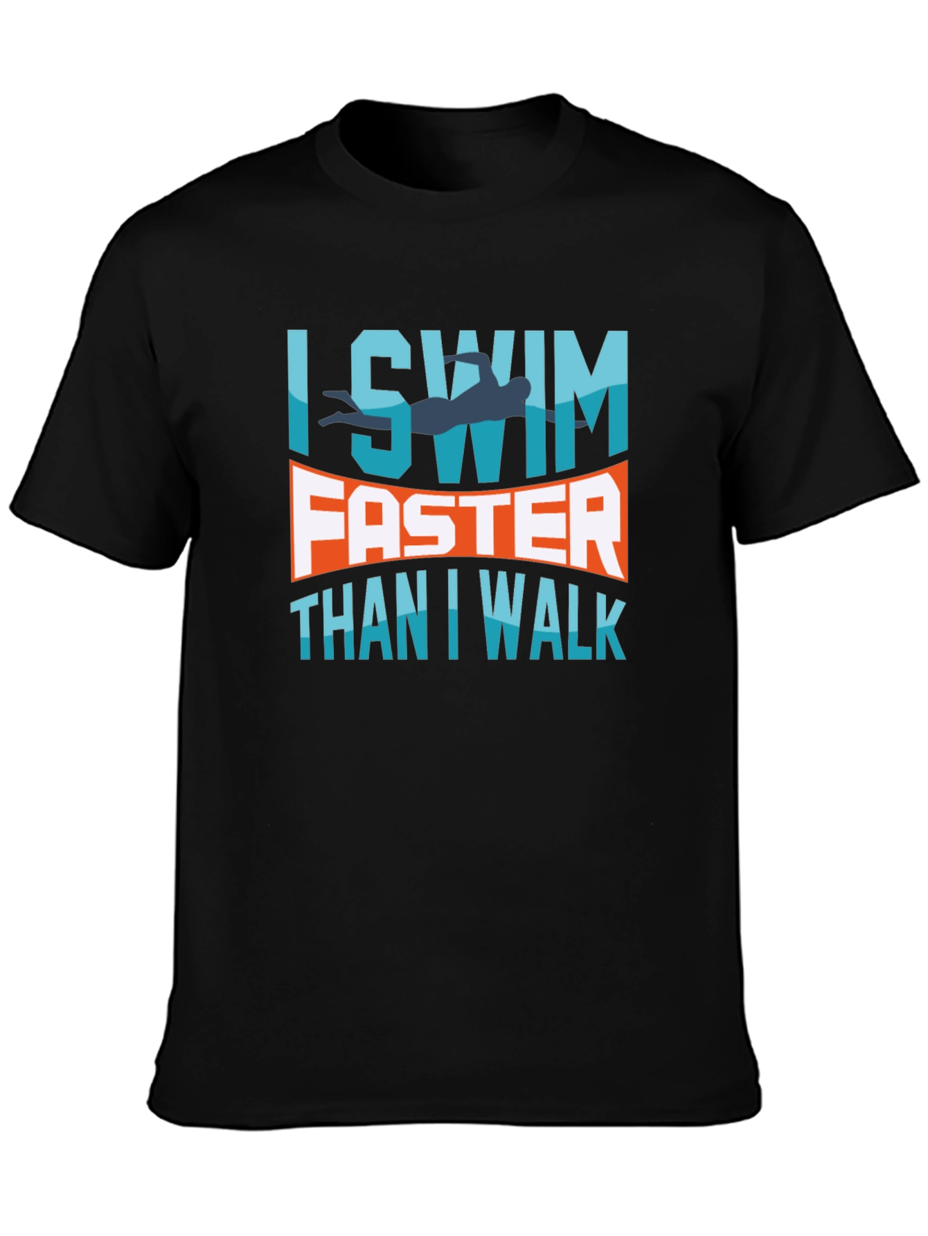 I Swim Faster Than I Walk T-Shirt