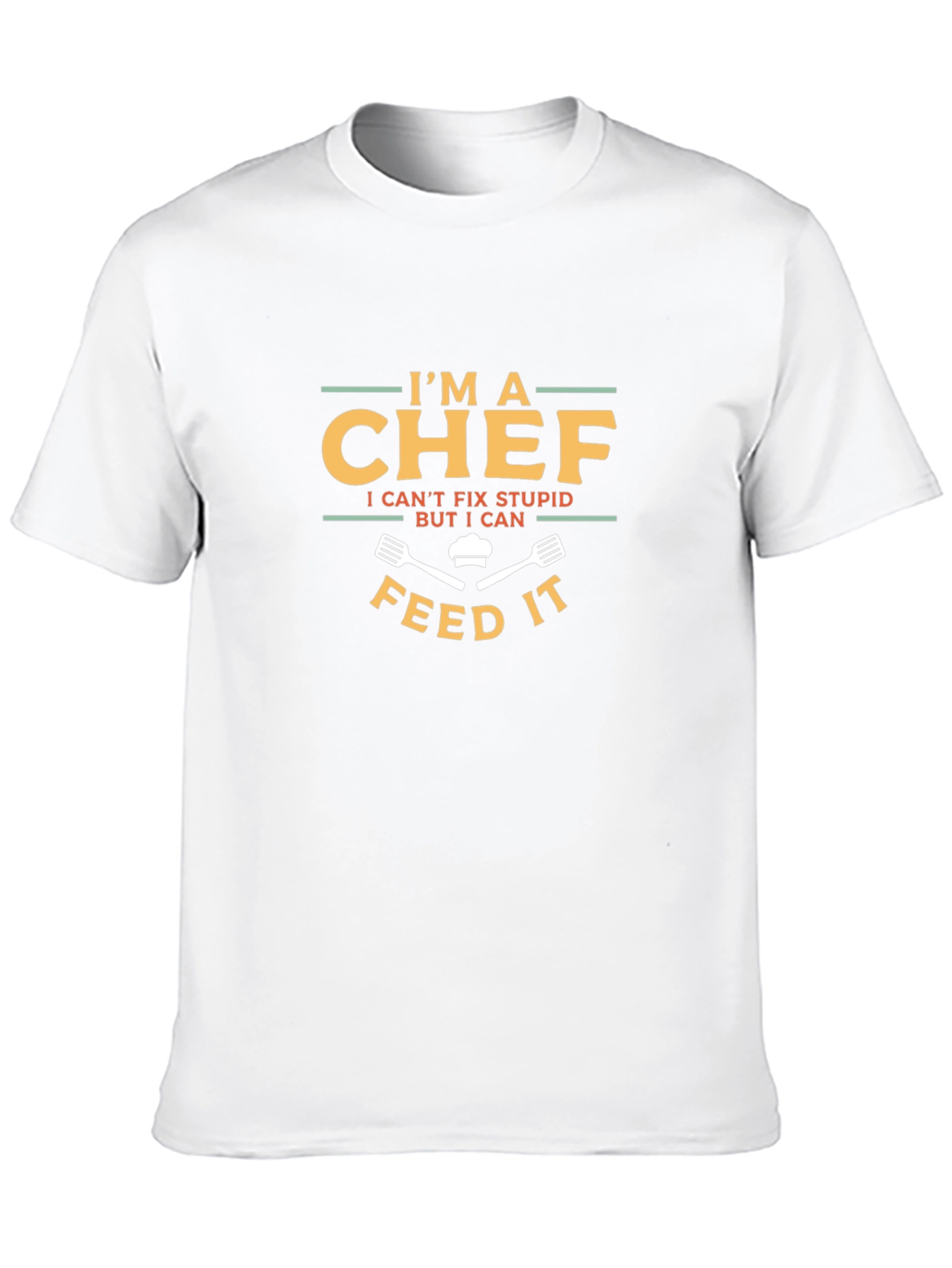 Im A Chef Funny Graphic T-Shirt