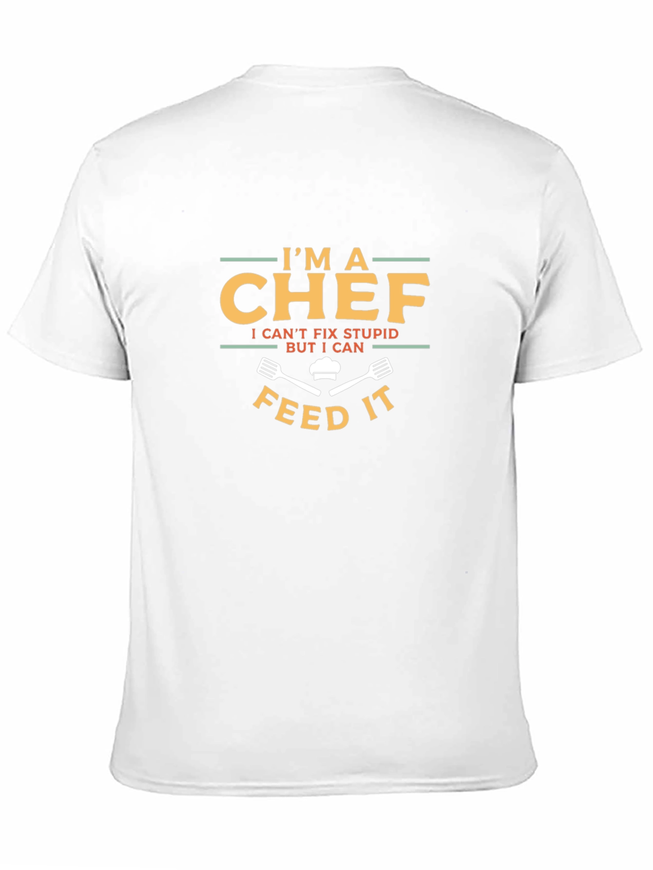 Im A Chef Funny Graphic T-Shirt