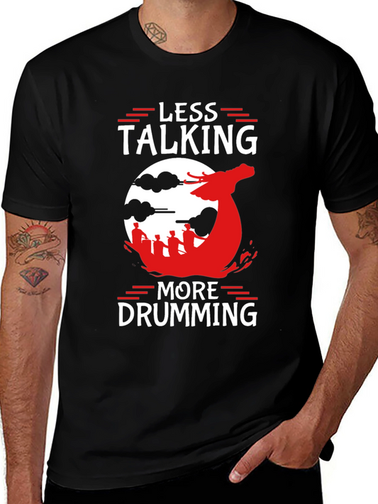 Less Talking More Drumming Graphic T-Shirt