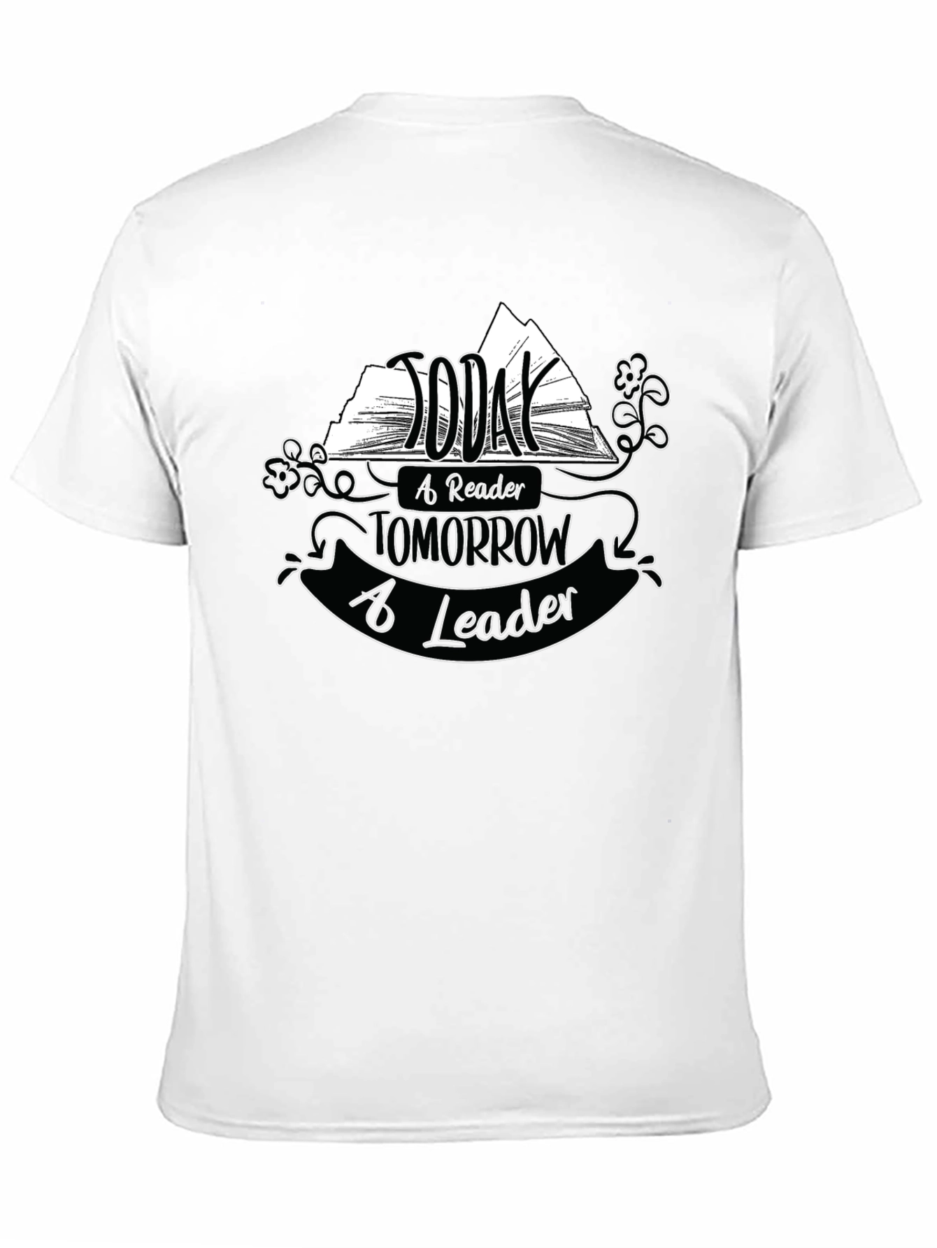 Today A Reader Tomorrow A Leader T-Shirt