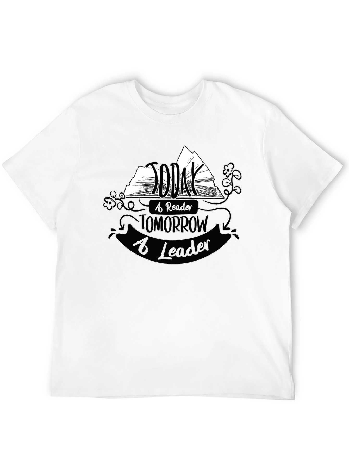 Today A Reader Tomorrow A Leader T-Shirt