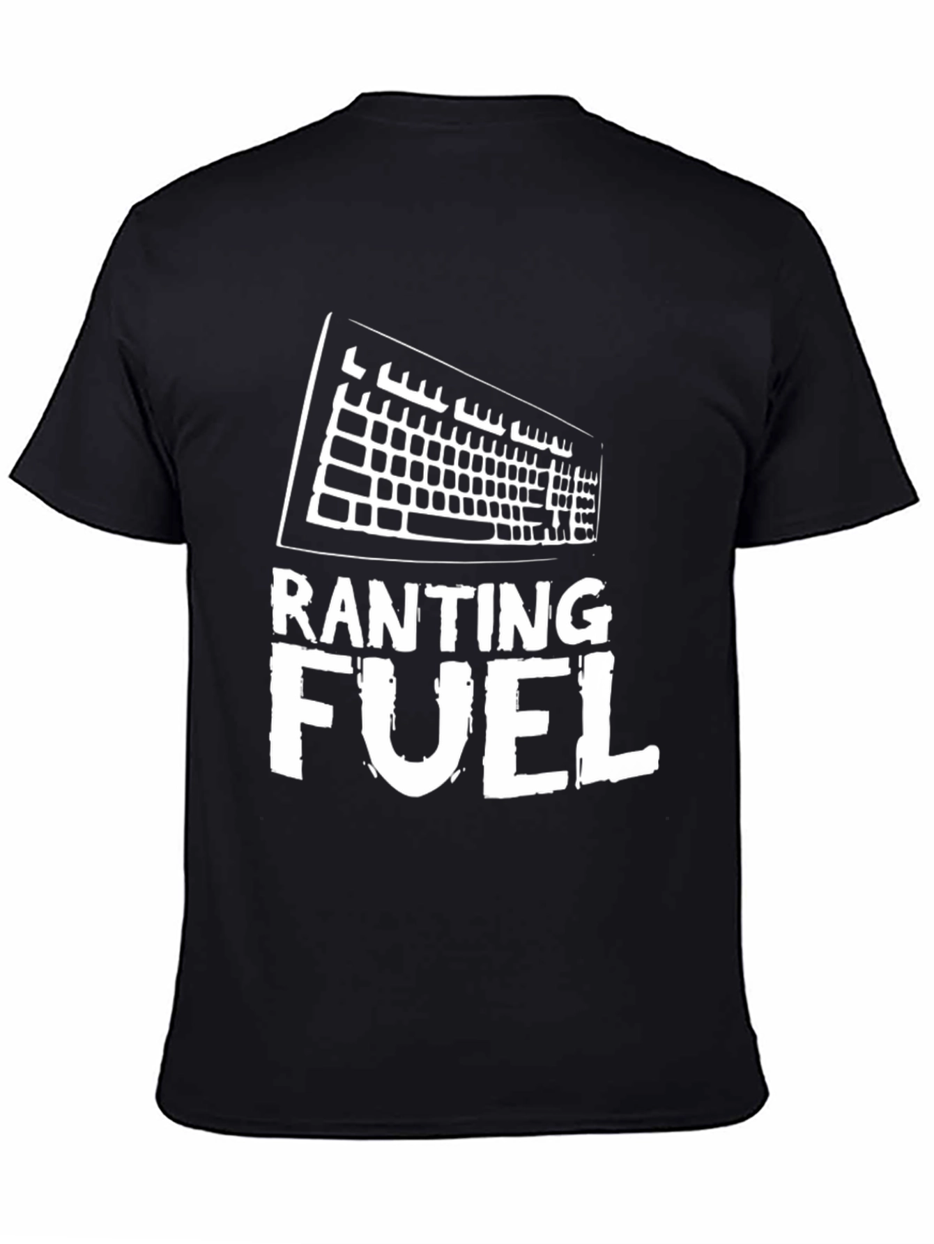 Ranting Fuel T-Shirt - Gamer Gift