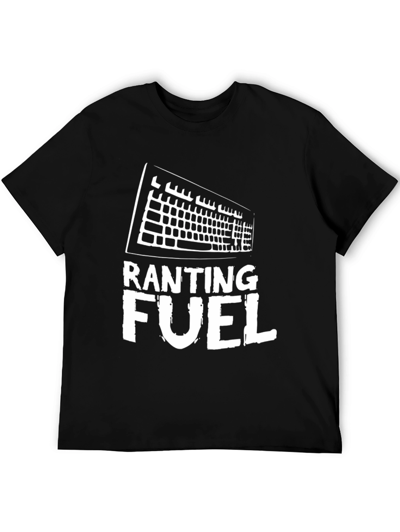 Ranting Fuel T-Shirt - Gamer Gift