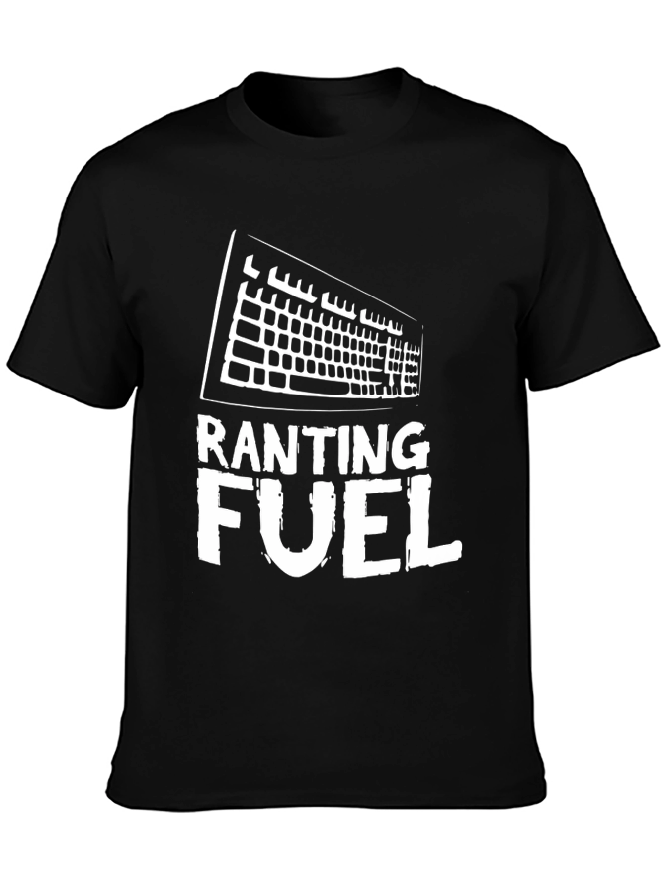 Ranting Fuel T-Shirt - Gamer Gift