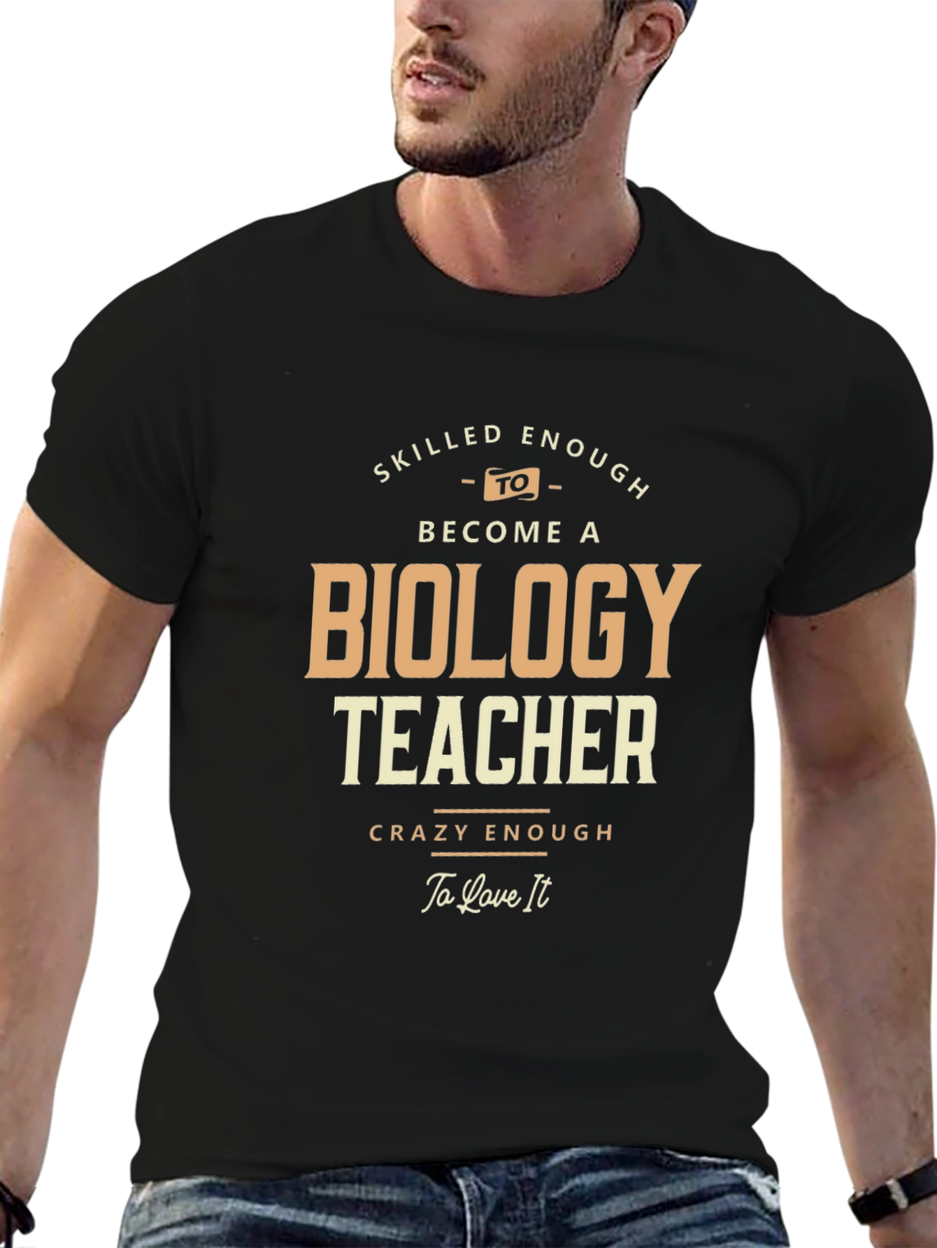 Biology Teacher T-Shirt - Skilled and Crazy Enough!