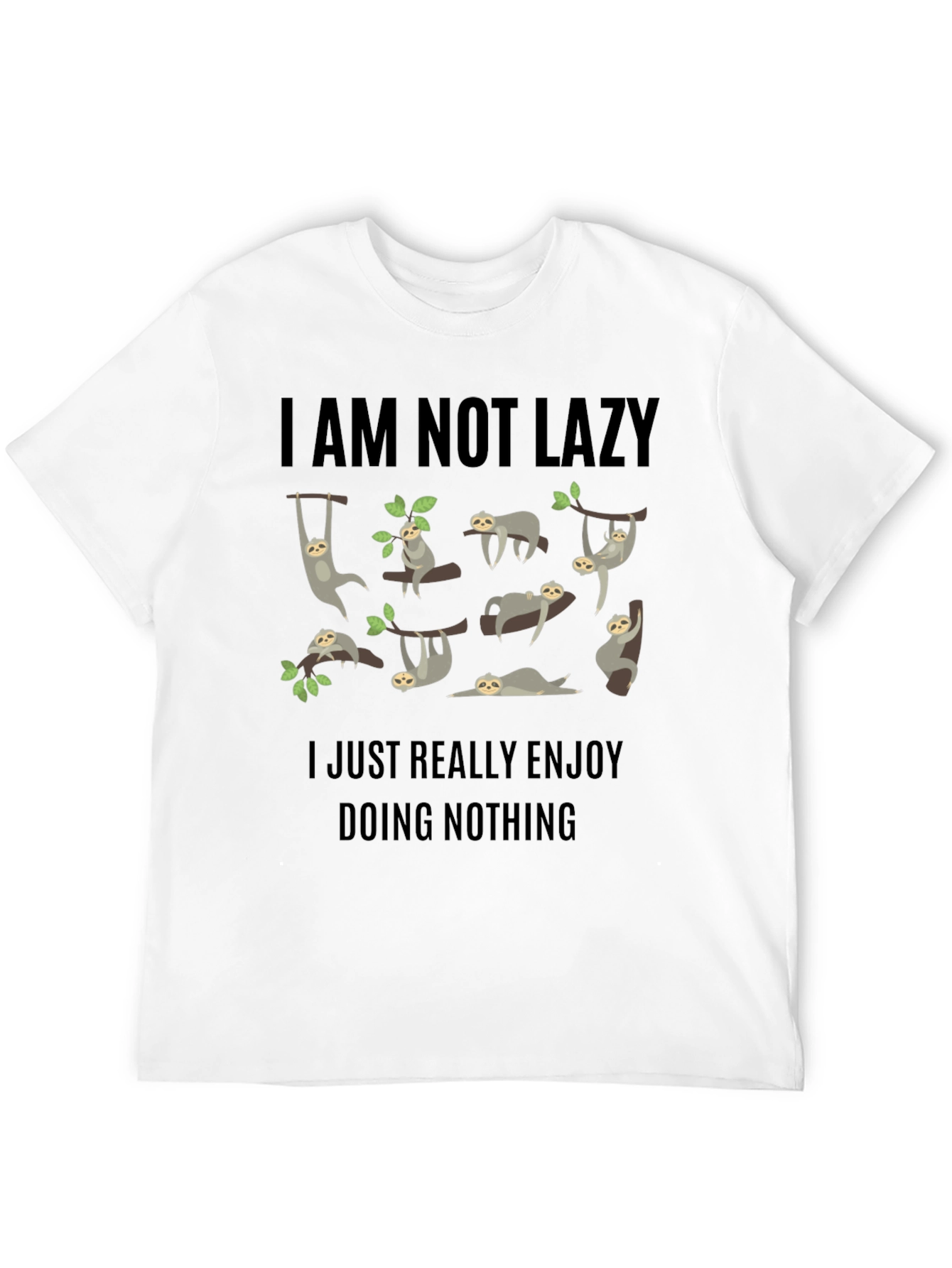 Funny Sloth Graphic T-Shirt - I Am Not Lazy