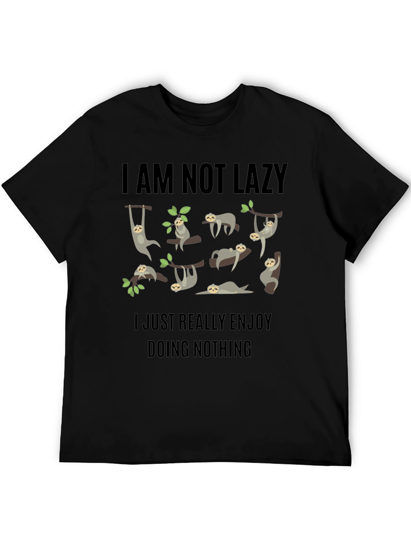 Funny Sloth Graphic T-Shirt - I Am Not Lazy