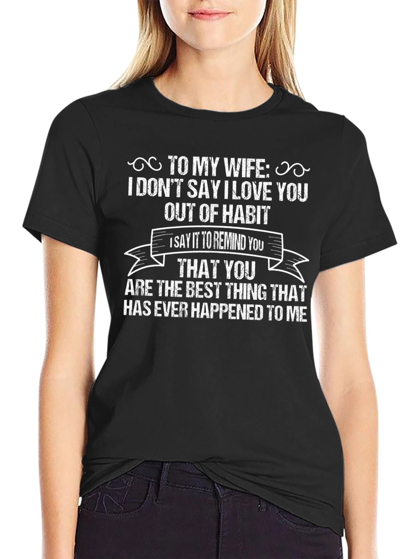 To My Wife Graphic Tee - Husband Gift