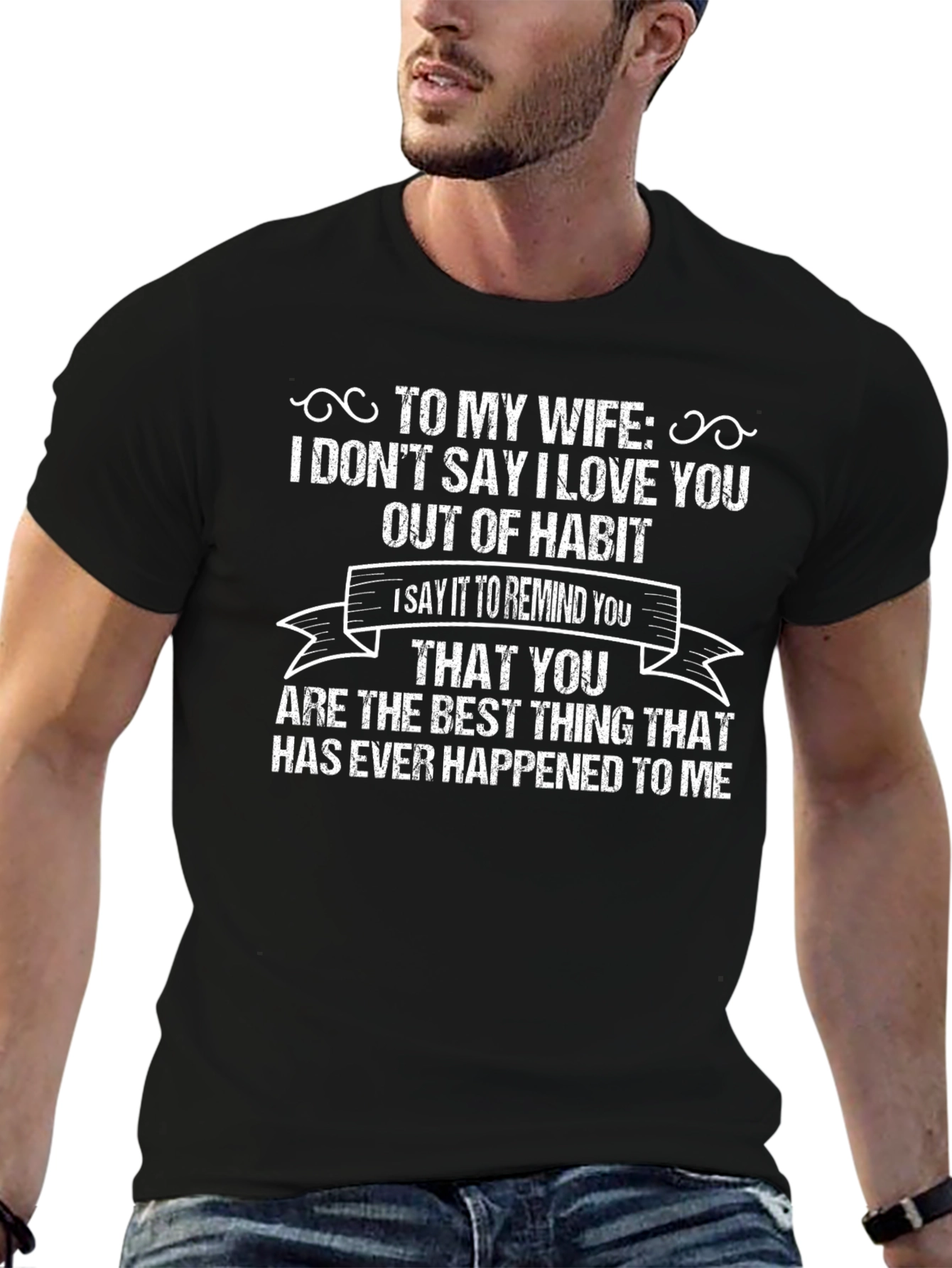 To My Wife Graphic Tee - Husband Gift