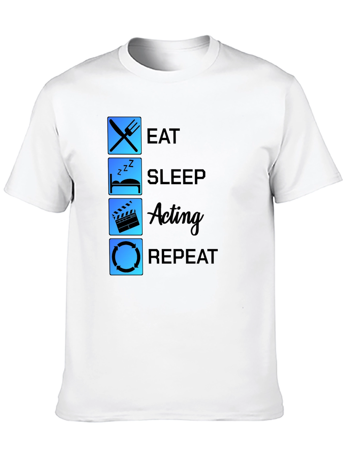 Eat Sleep Acting Repeat Black T-Shirt