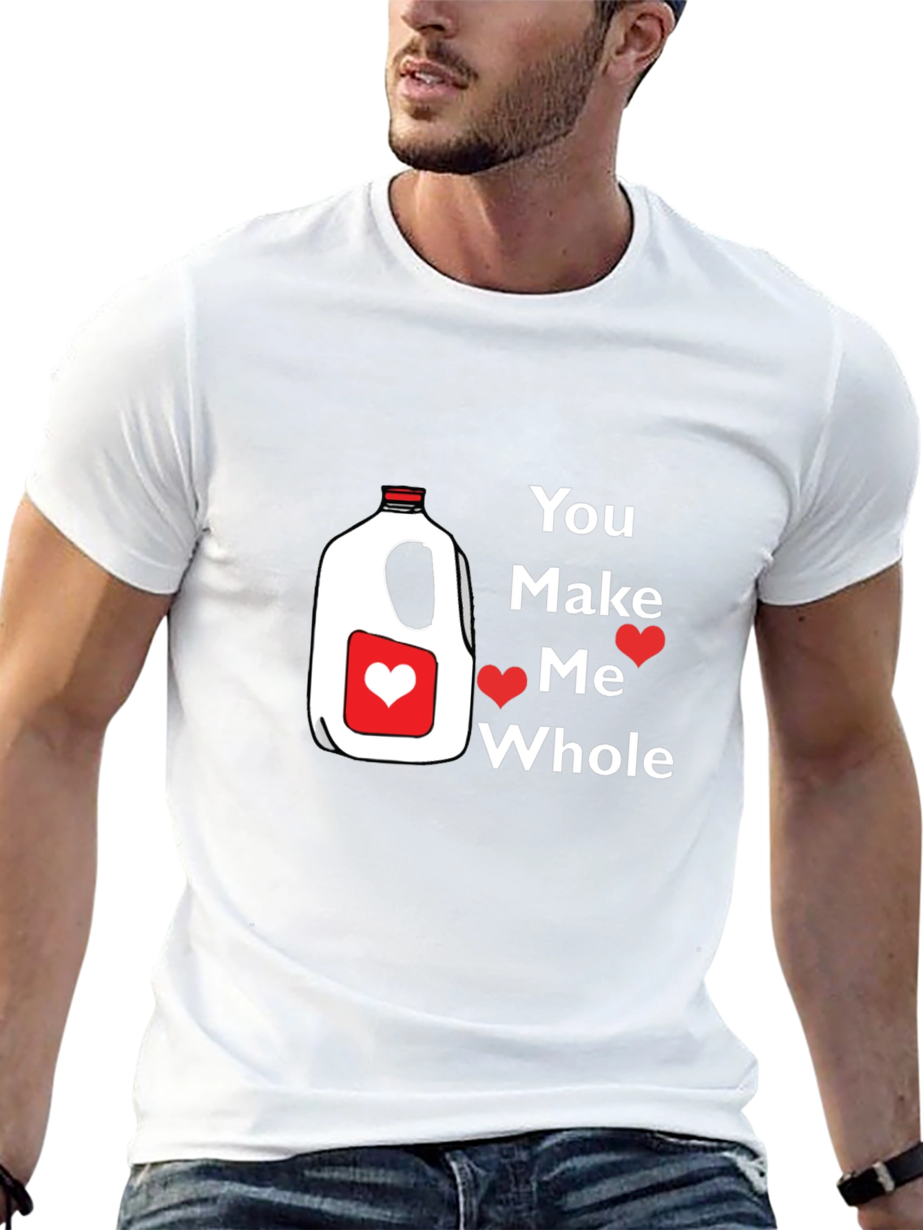 You Make Me Whole Milk Valentine T-Shirt