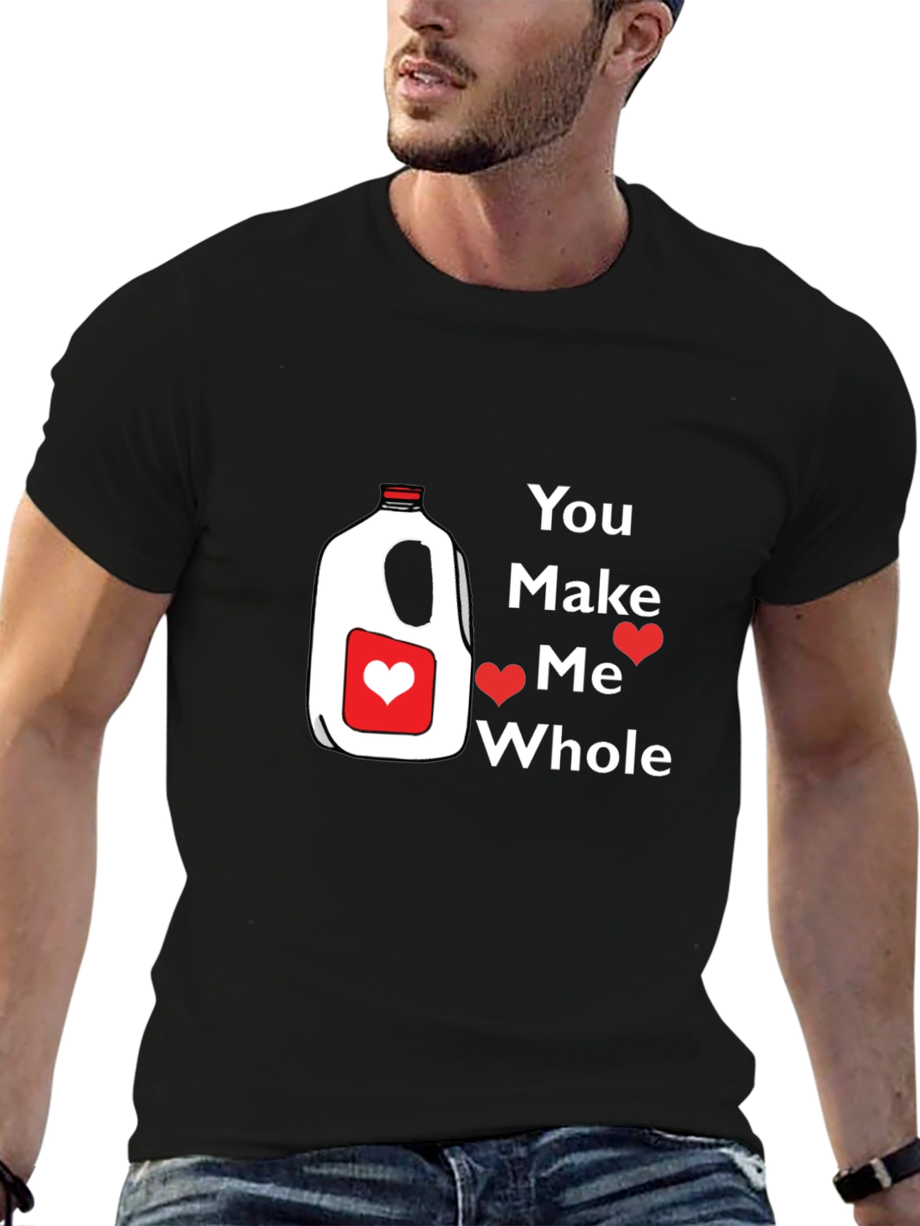 You Make Me Whole Milk Valentine T-Shirt