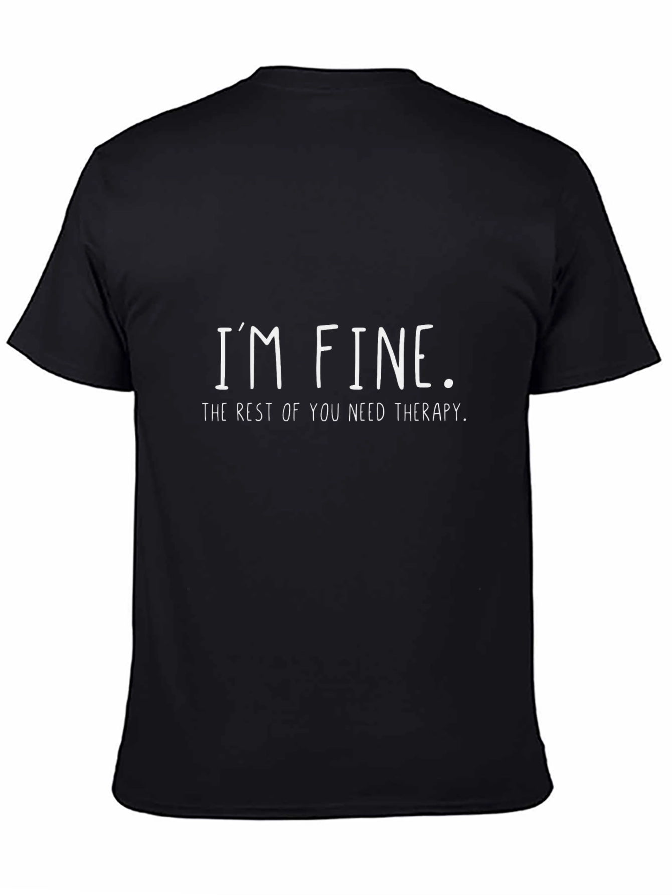 Im Fine Therapy T-Shirt
