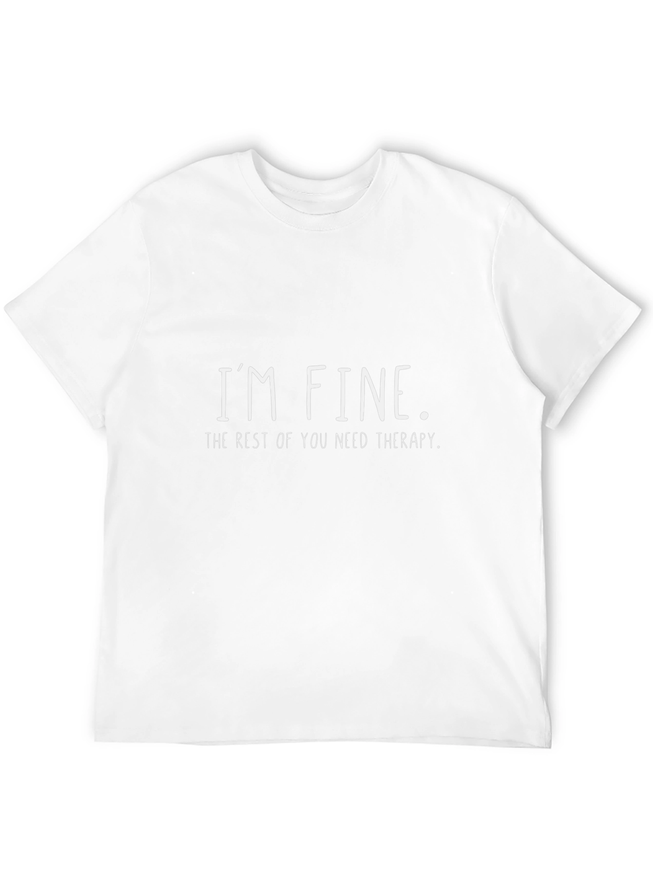 Im Fine Therapy T-Shirt