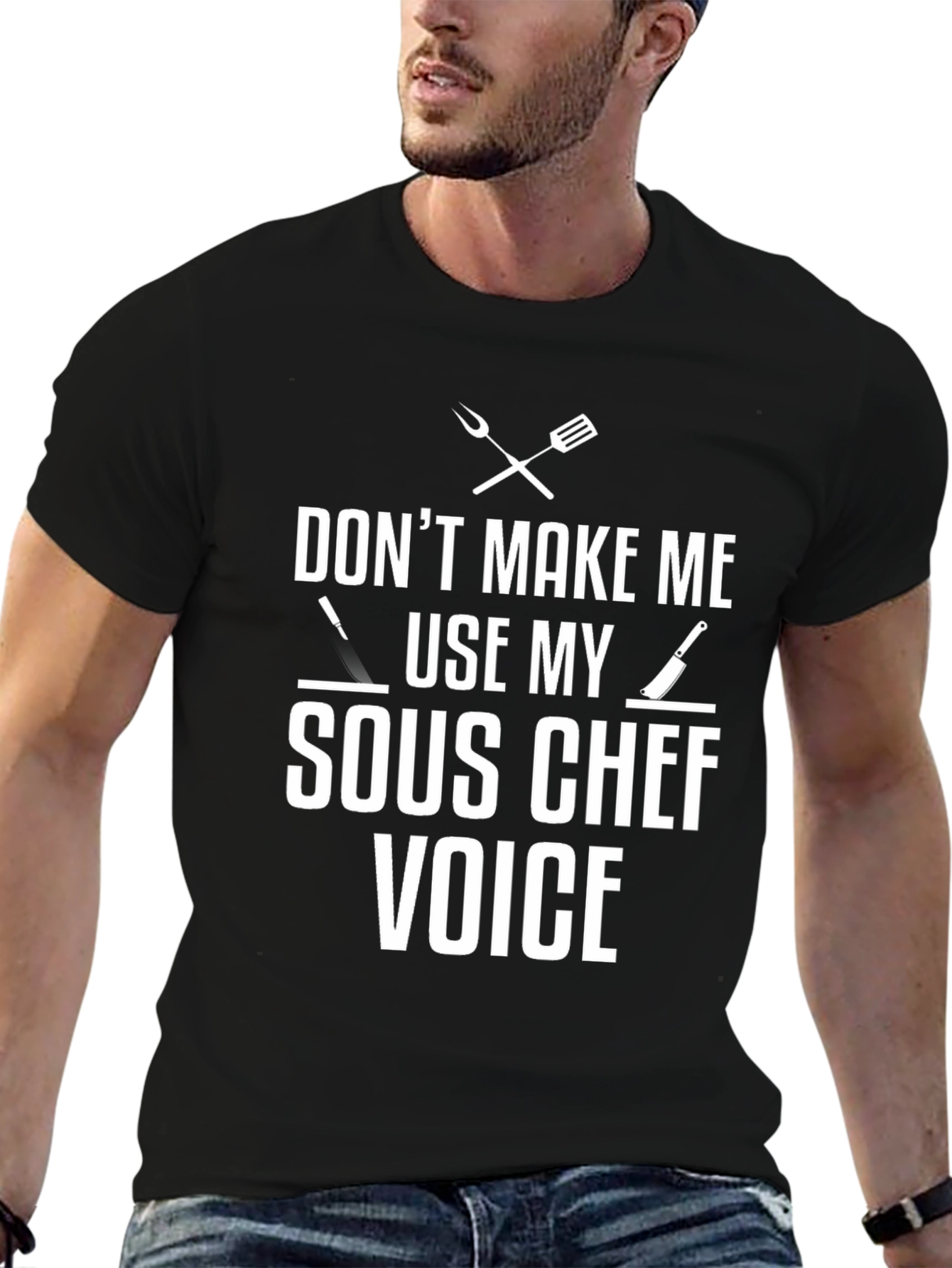 Dont Make Me Use My Sous Chef Voice T-Shirt