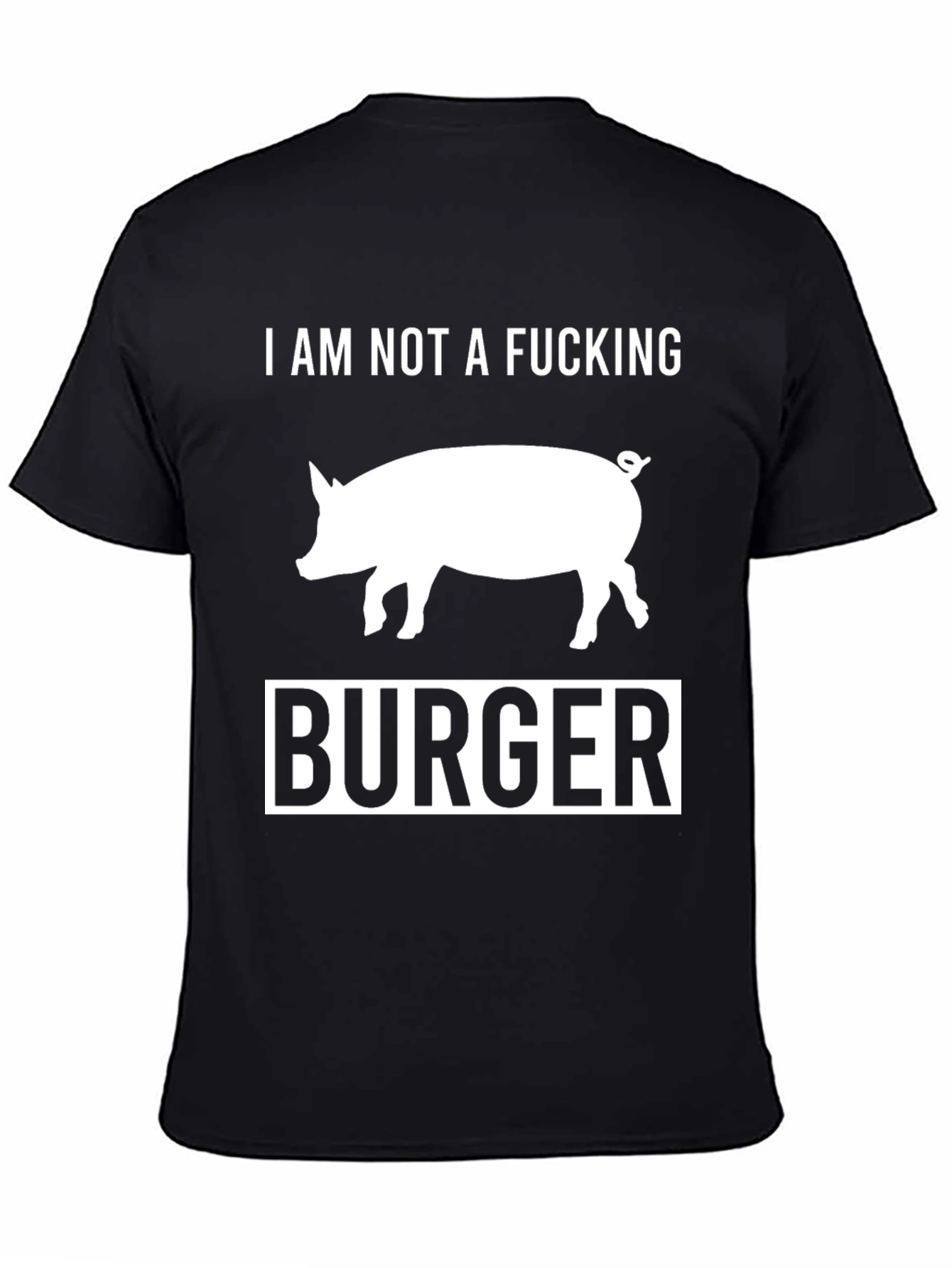I Am Not a F*cking Burger Pig T-Shirt