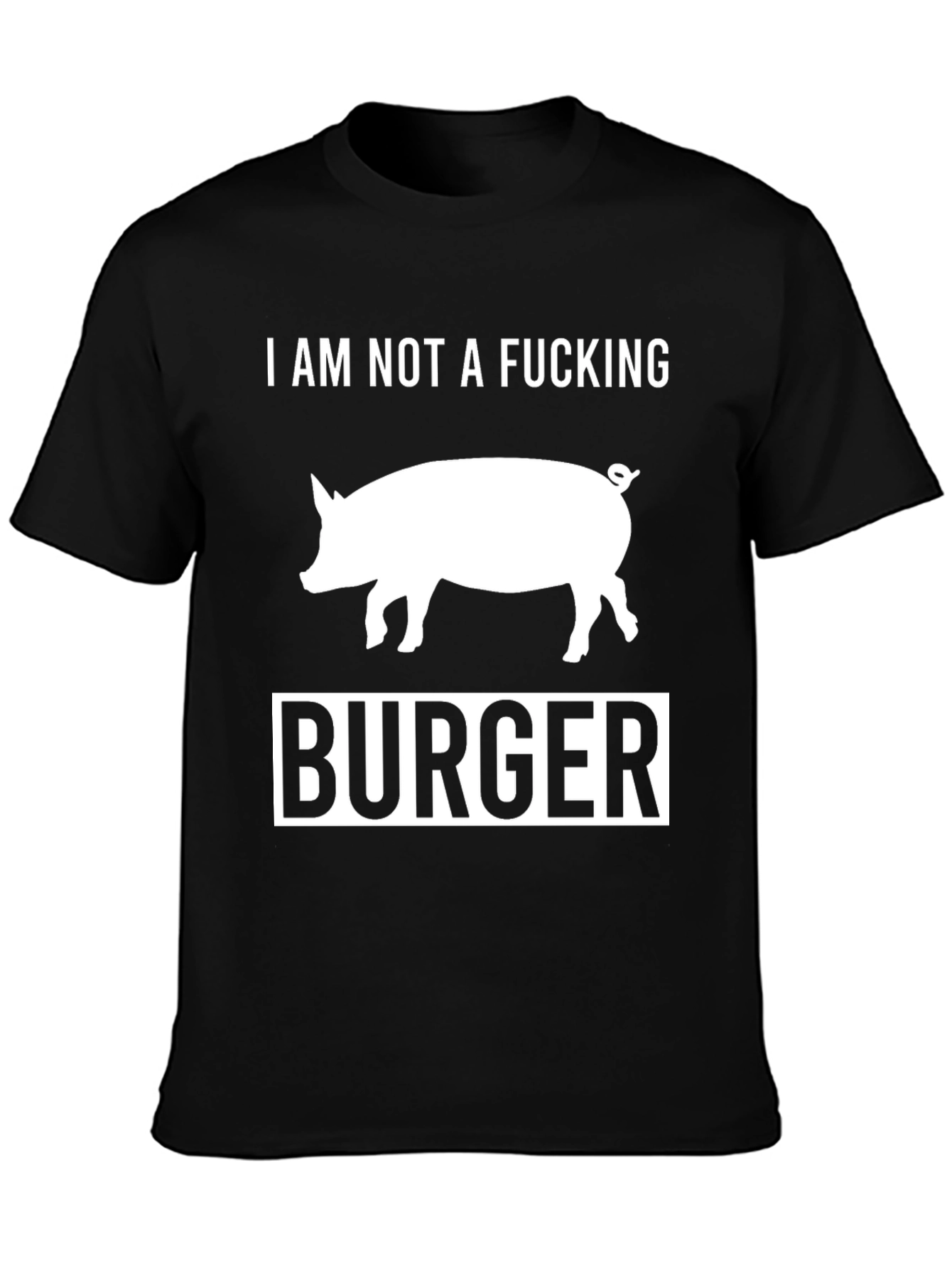 I Am Not a F*cking Burger Pig T-Shirt