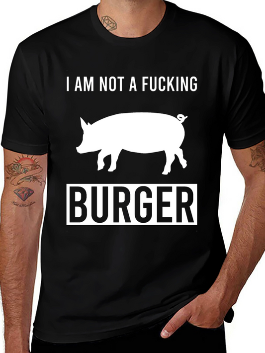 I Am Not a F*cking Burger Pig T-Shirt